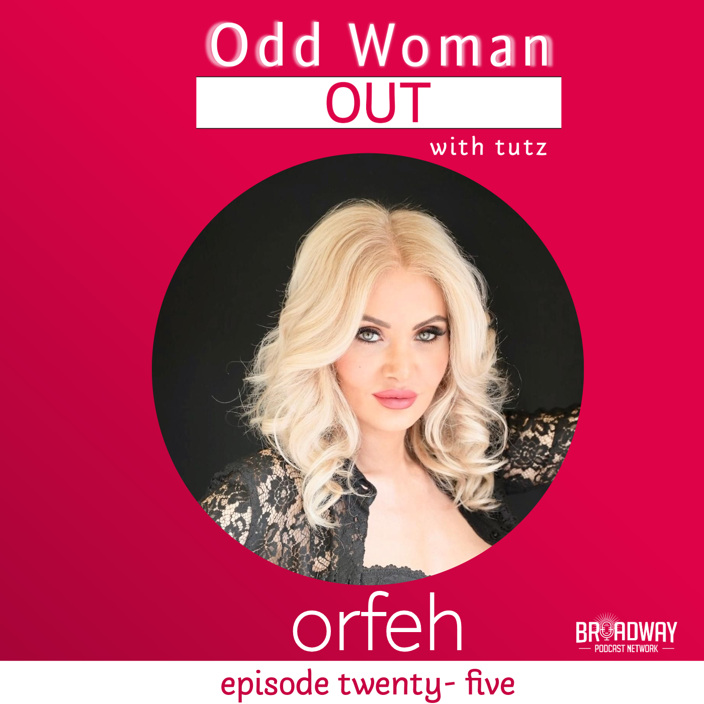 episode 25 | orfeh