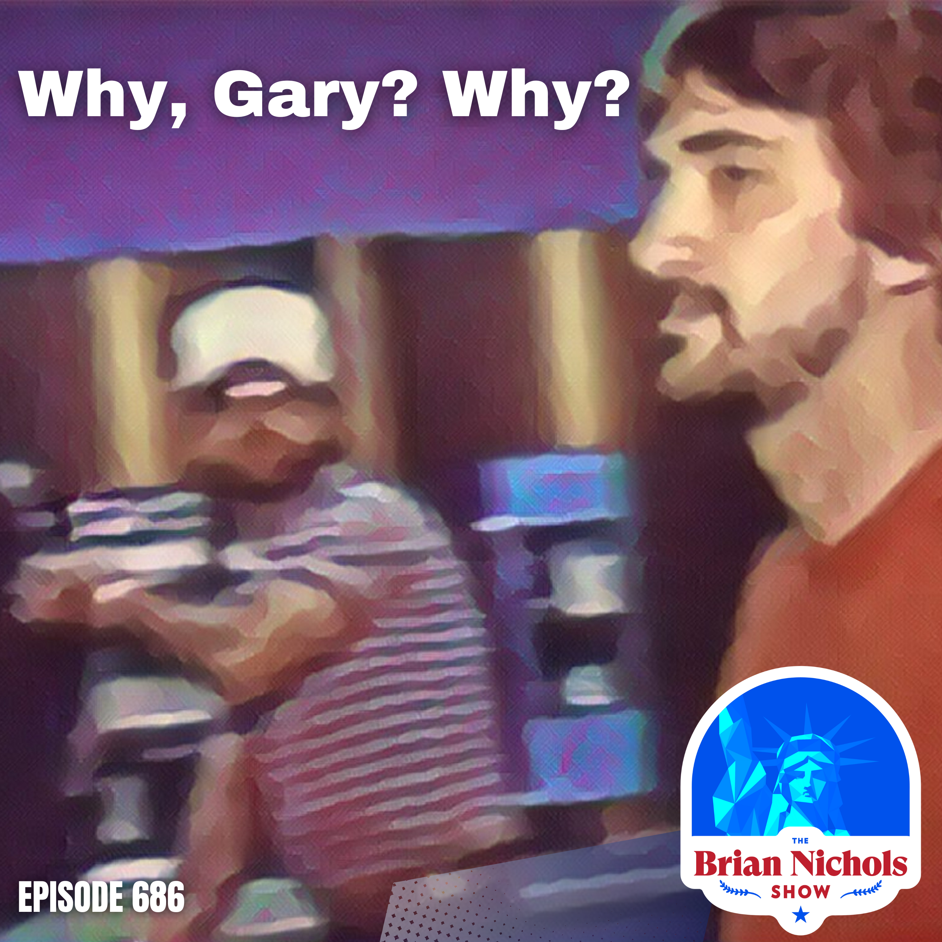 686: Gary Plauché - The Father Who Stood Up Against EVIL