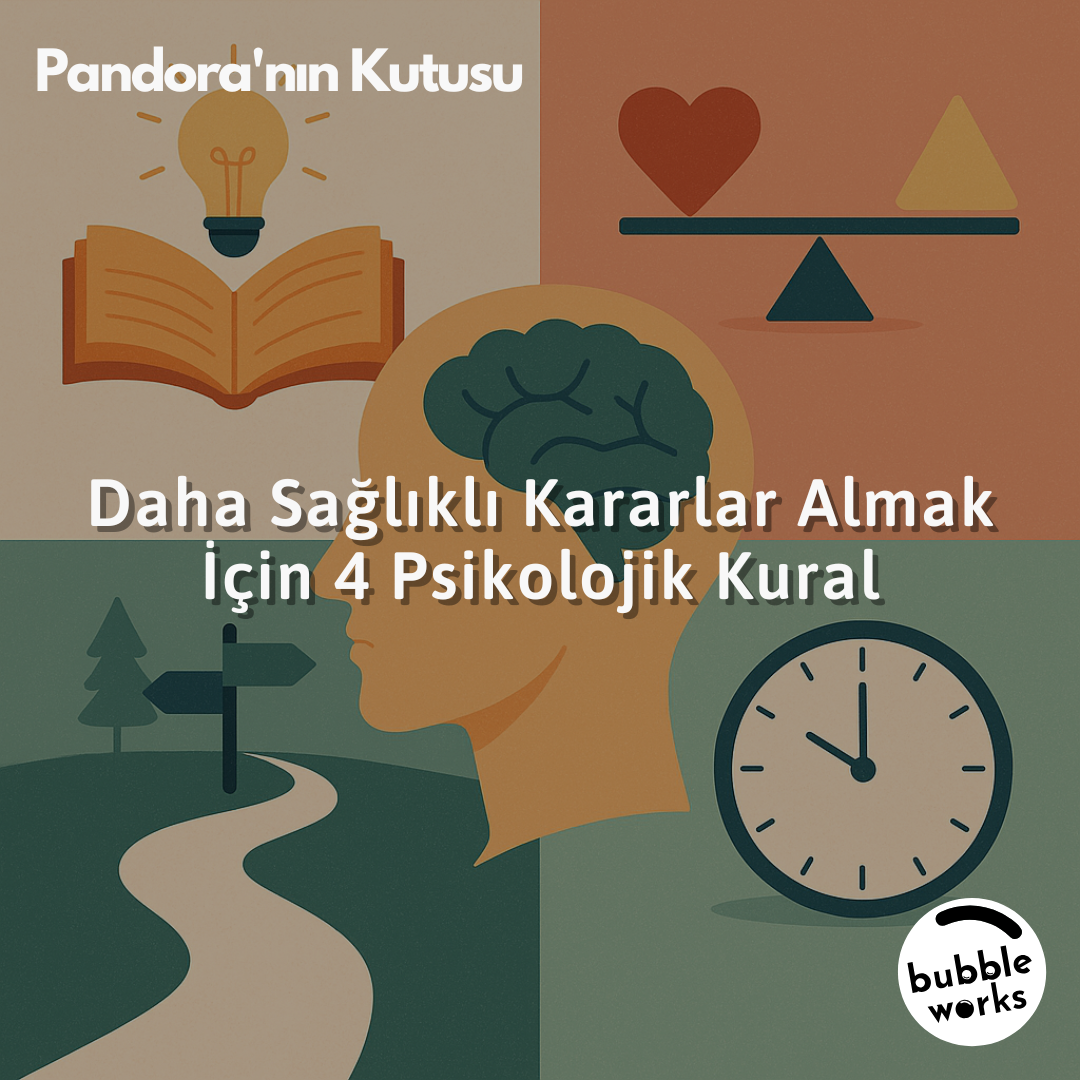 Daha Sağlıklı Kararlar Almak İçin 4 Psikolojik Kural