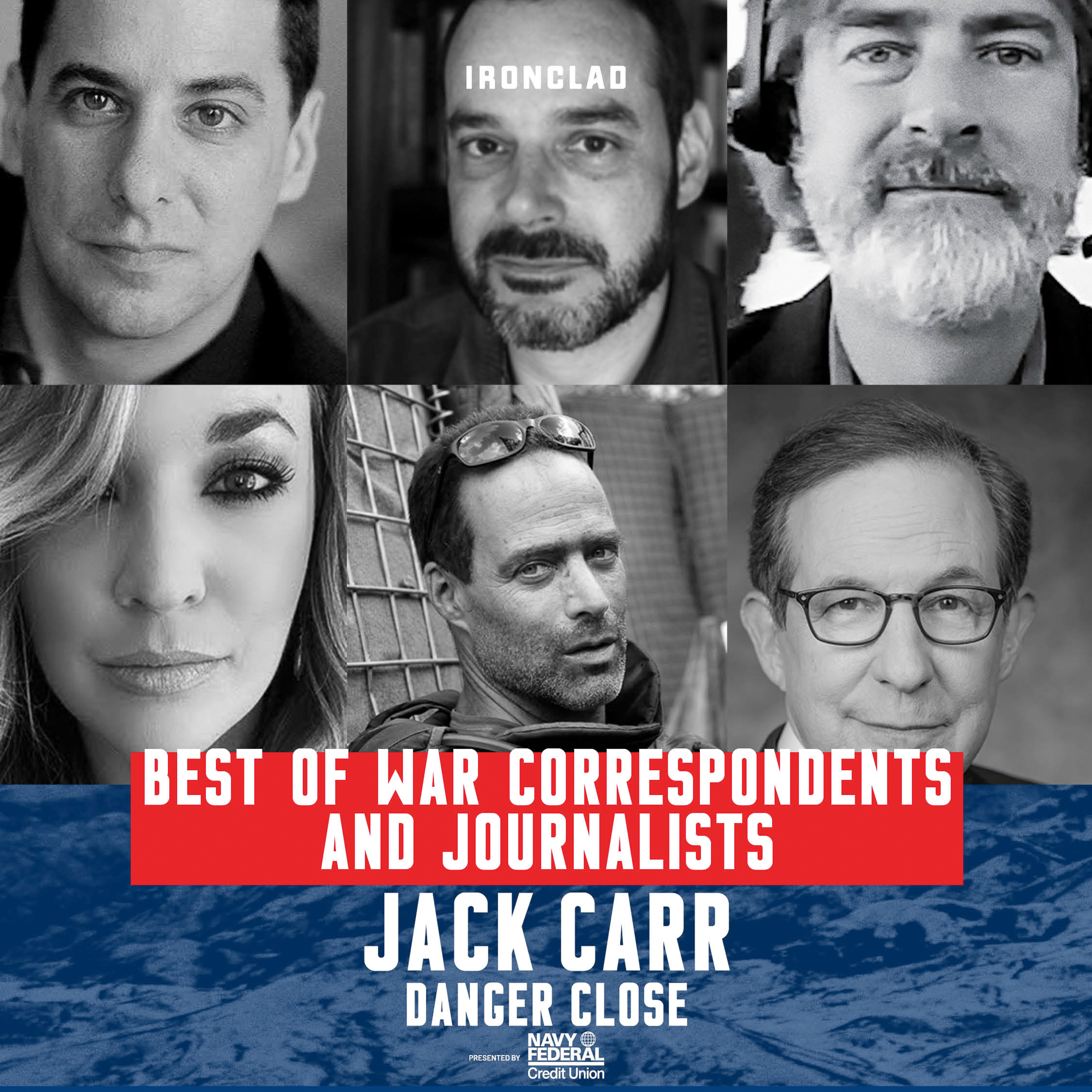 Best of Danger Close: War Correspondents and Journalists