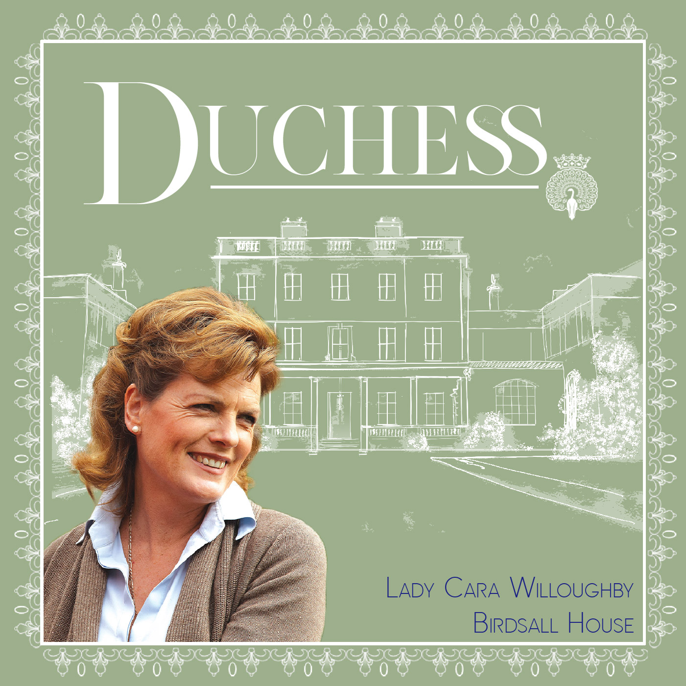 Lady Cara Willoughby of Birdsall House