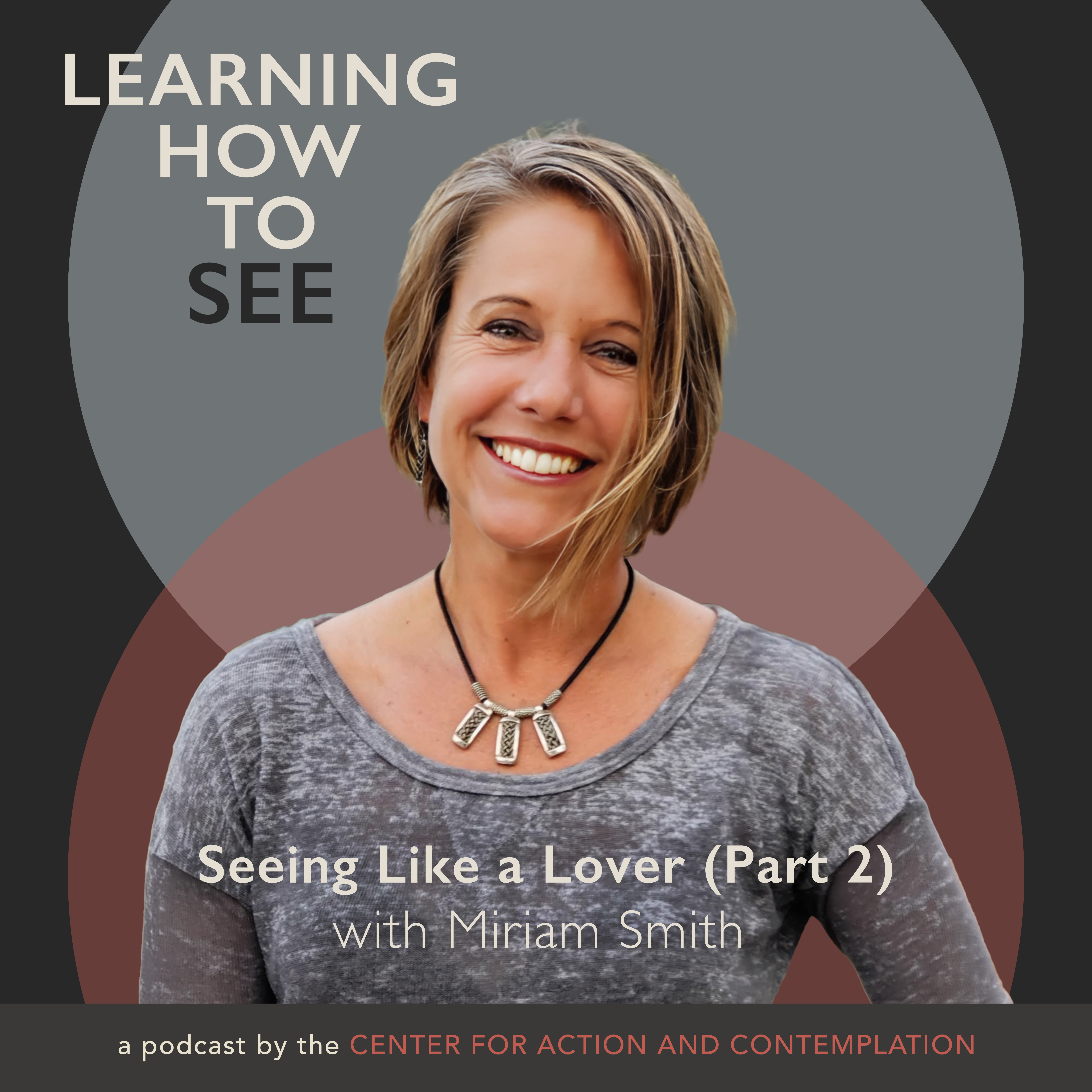 Seeing Nature as a Lover (Part 2) With Miriam Smith