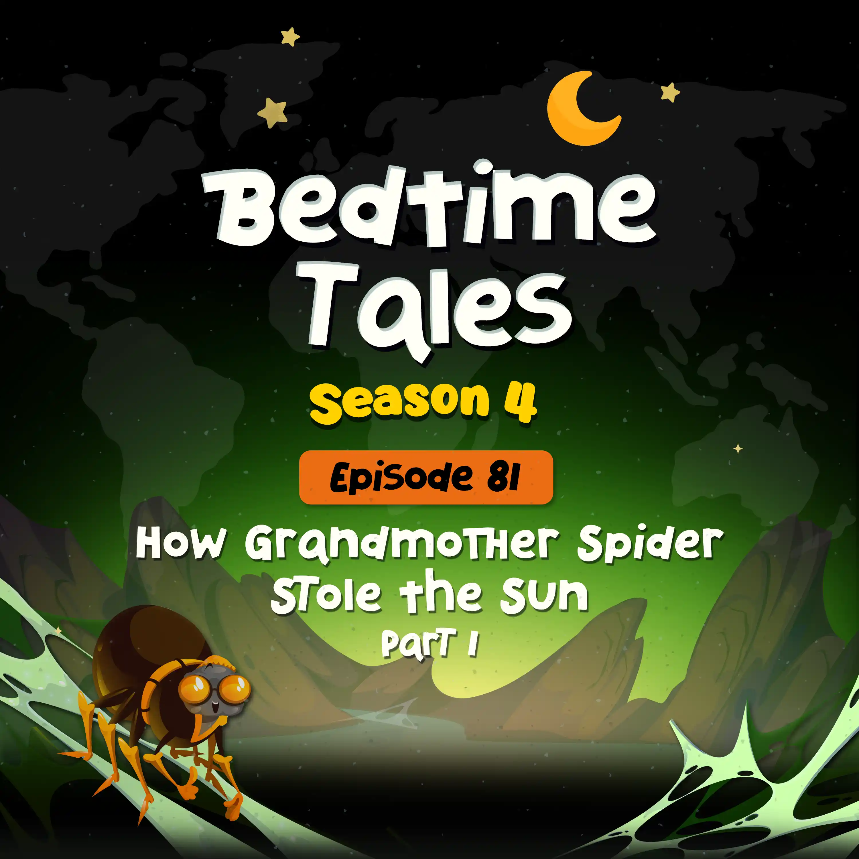 How Grandmother Spider Stole The Sun Part 1 | Bedtime Tales S4E81