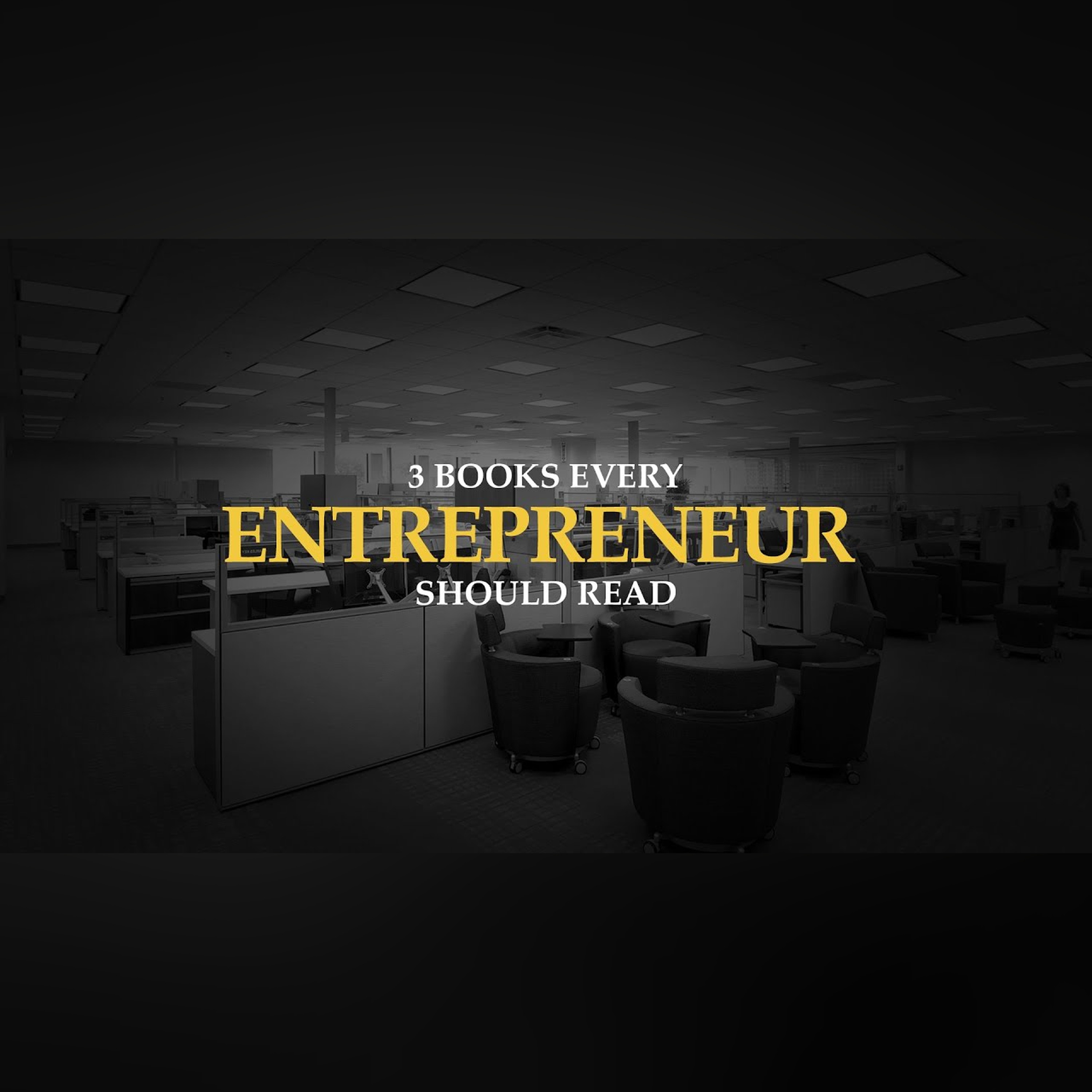 3 Books Every Entrepreneur Should Read