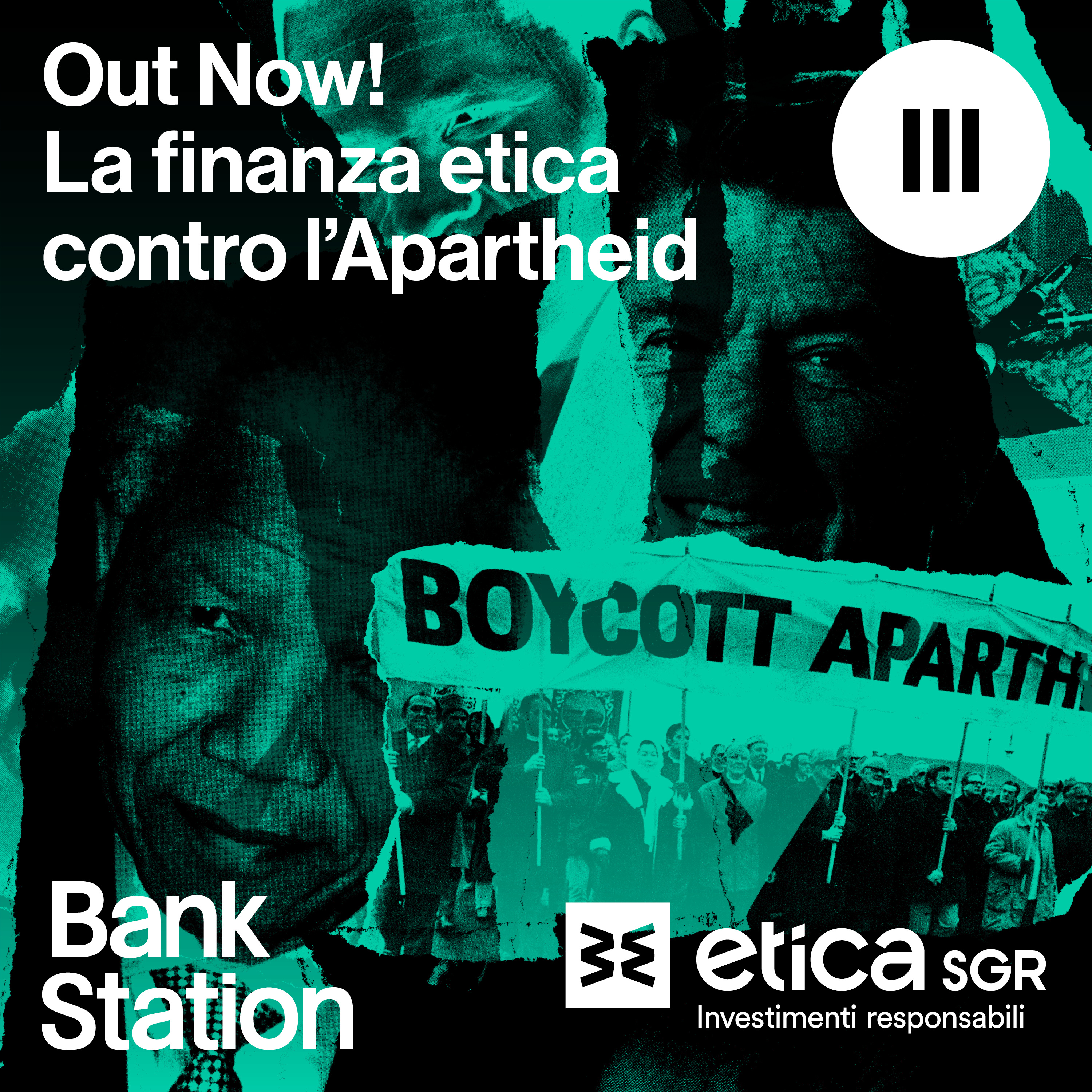 Ep3 – Out Now! La finanza etica contro l’Apartheid – Hope and pray