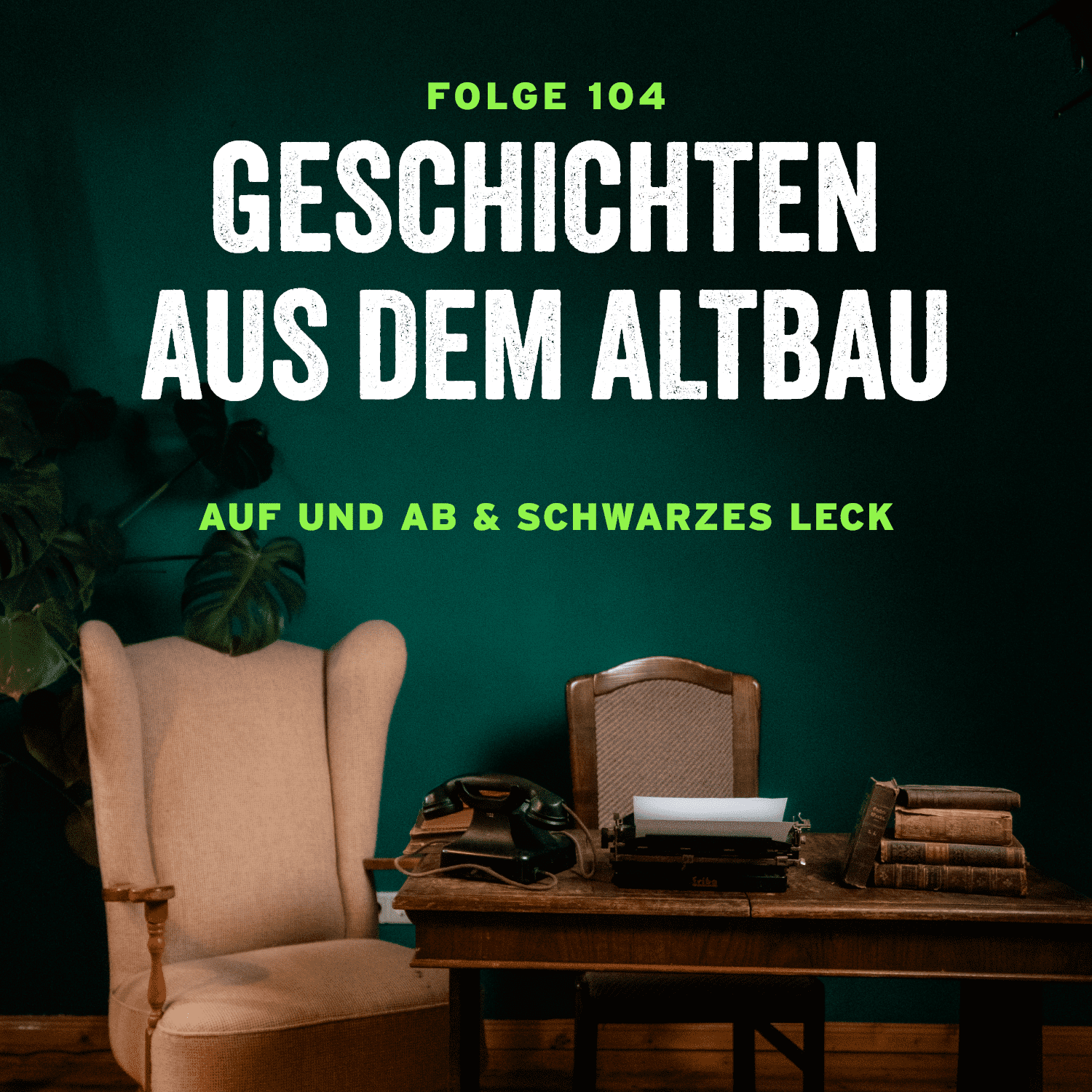 #104 - Auf und Ab und Schwarzes Leck