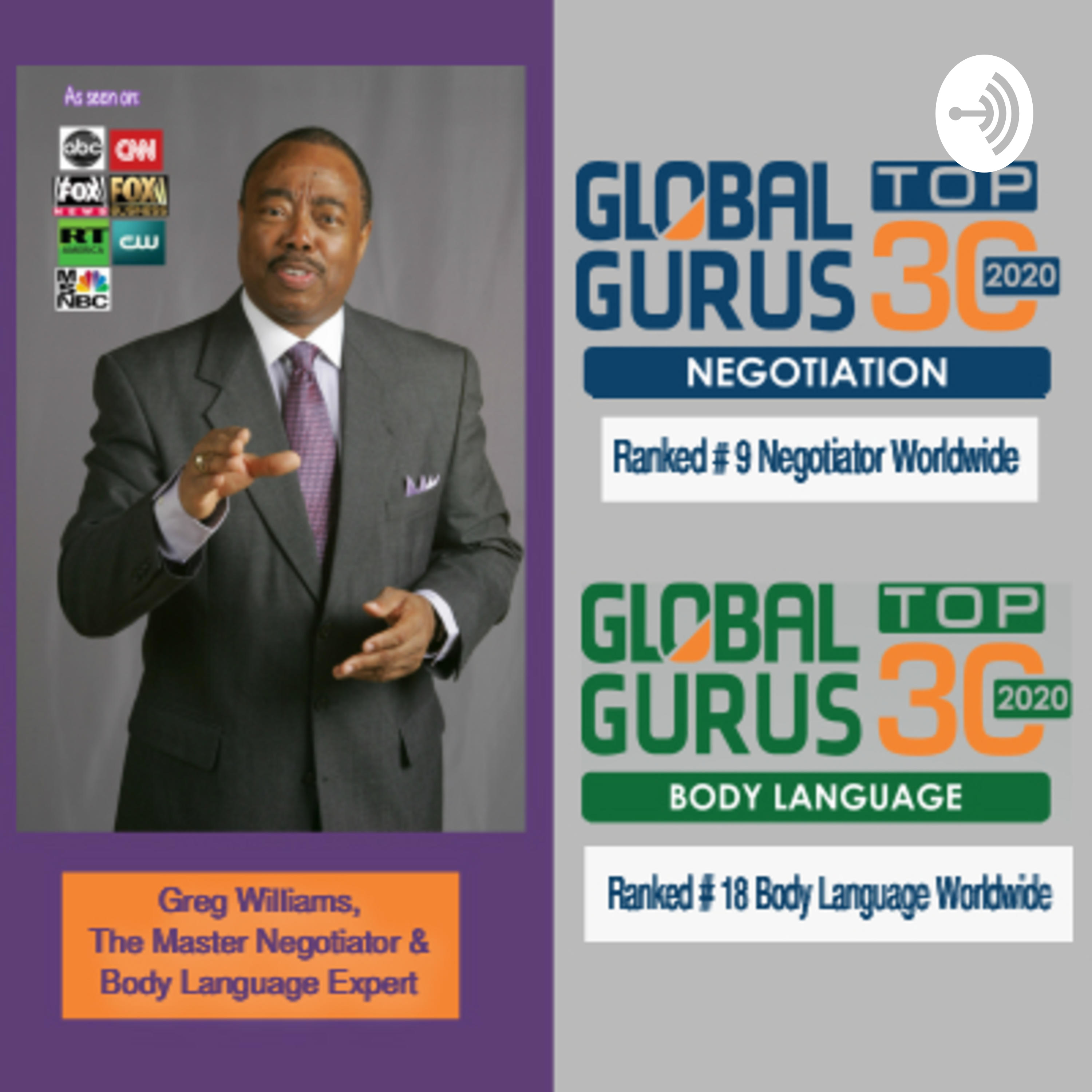 Dr. Greg Williams The Master Negotiator and Body Language Expert Podcast