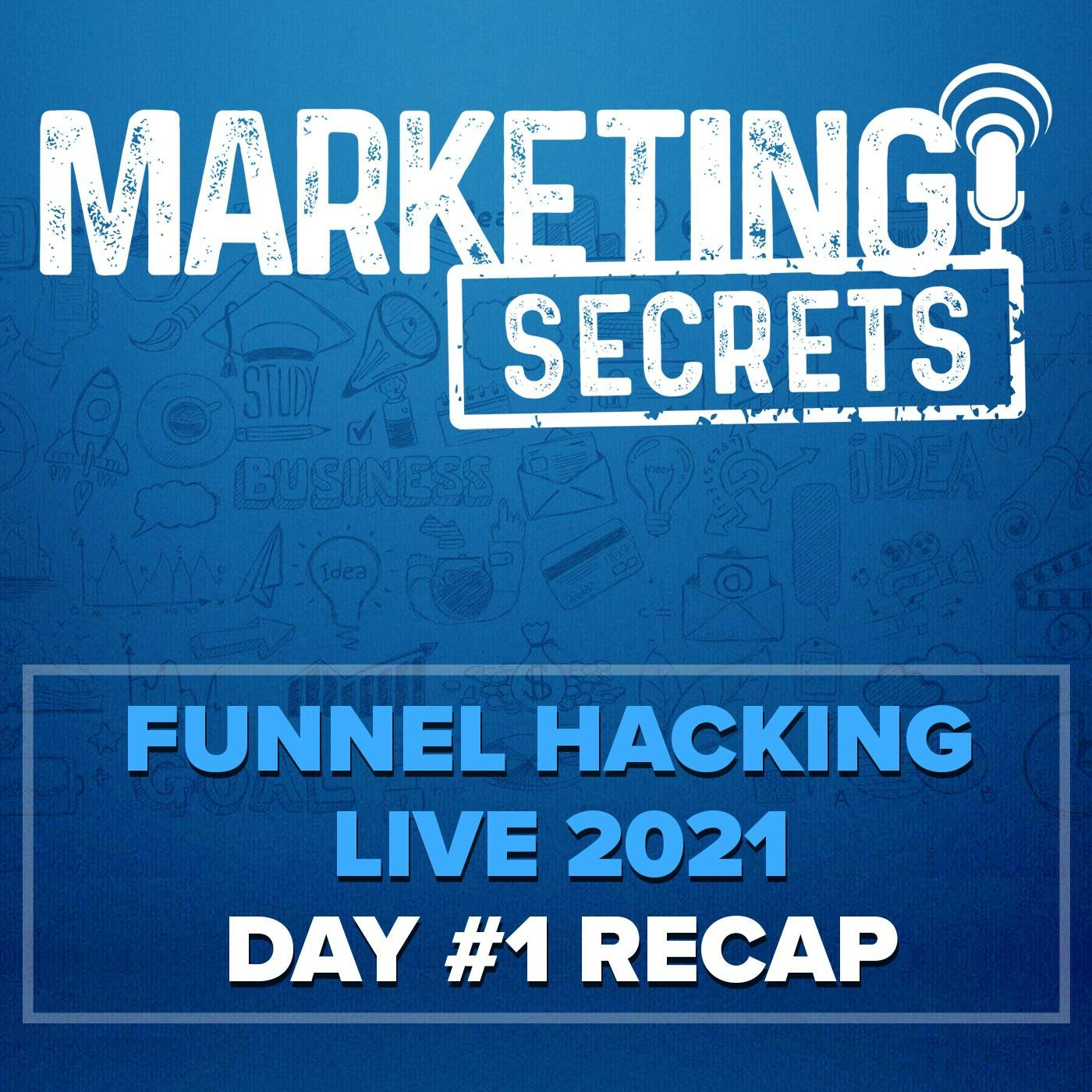 Funnel Hacking Live 2021 - Day #1 Recap