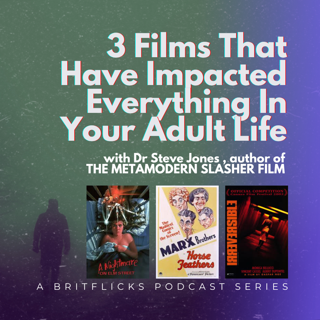 Assistant Professor, Dr Steve Jones on Movies That Changed Your Life: Nightmare On Elm St, Horse Feathers, Irreversible