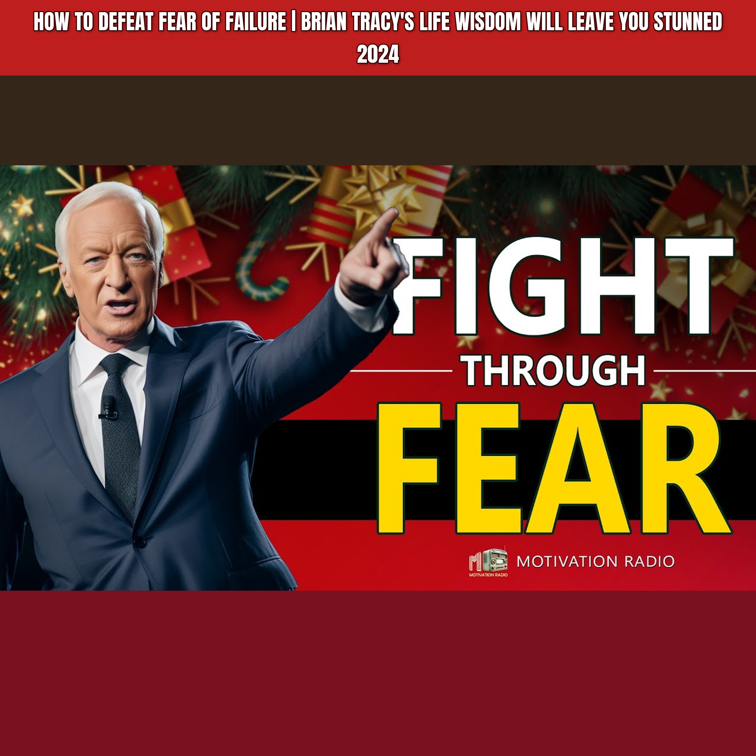 How To Defeat FEAR Of FAILURE | Brian Tracy's Life Wisdom Will Leave you Stunned 2024 episode artwork