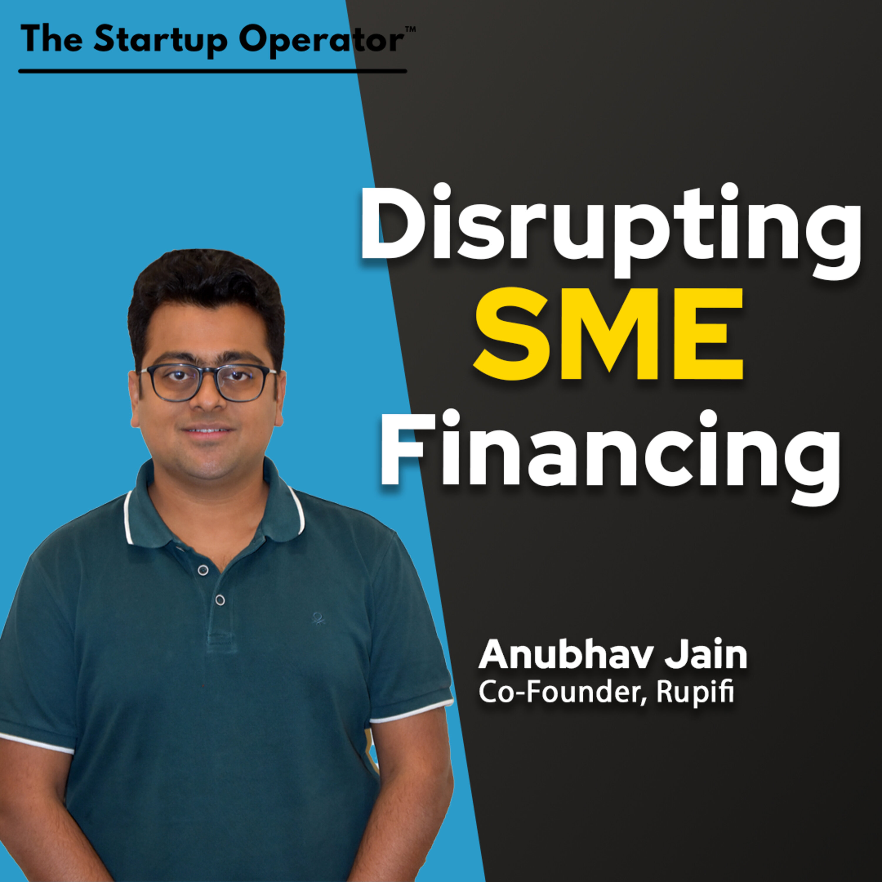 EP 189 : Disrupting SME Financing - Anubhav Jain (Co-Founder, Rupifi) episode artwork