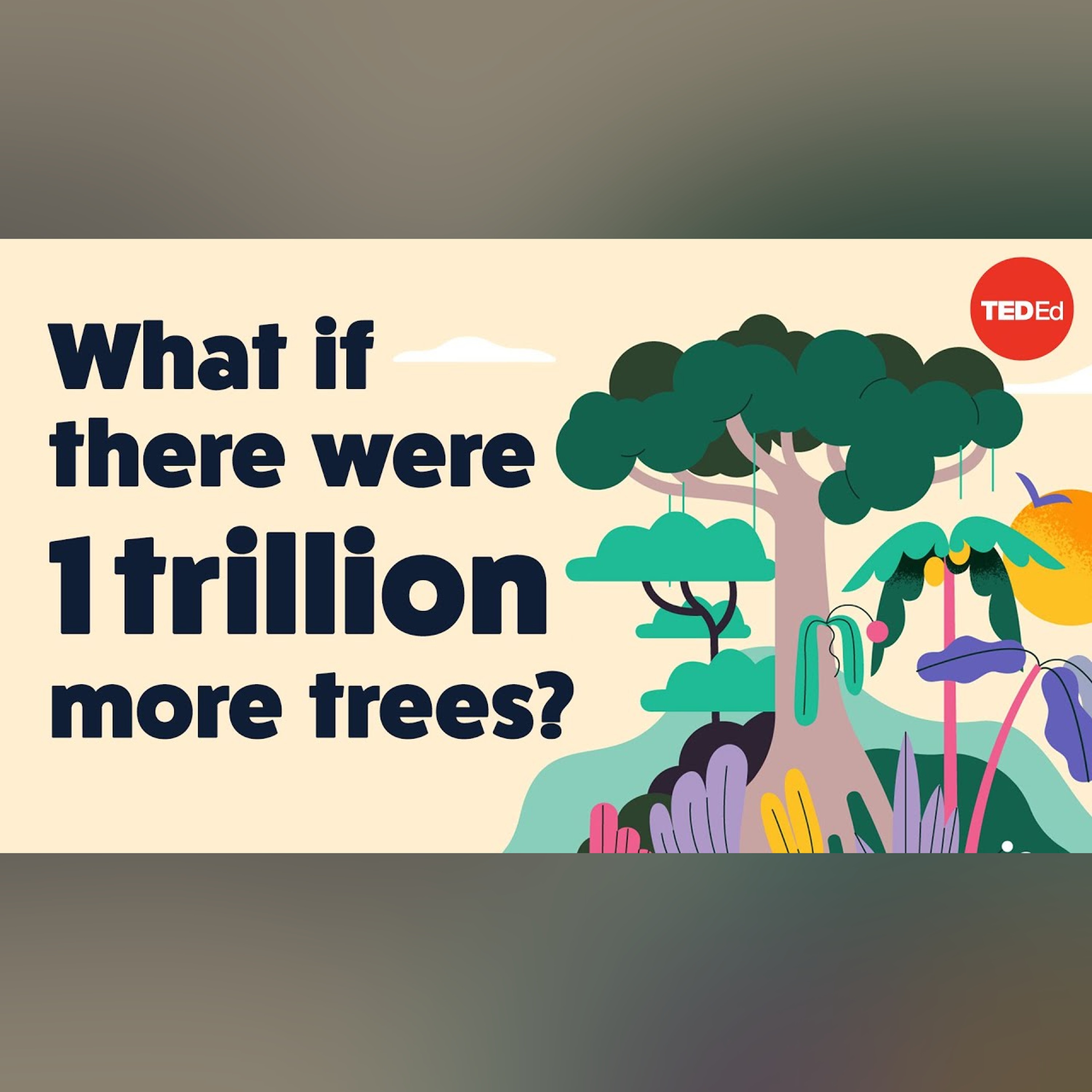 What if there were 1 trillion more trees? - Jean-François Bastin