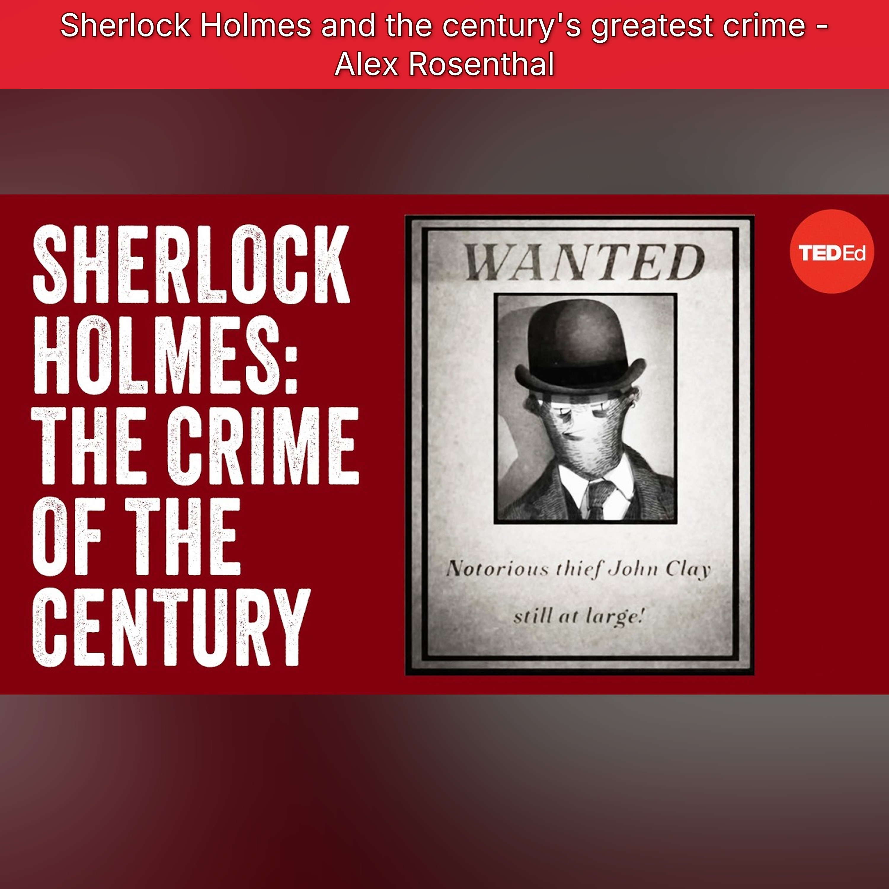 Sherlock Holmes and the century's greatest crime - Alex Rosenthal episode artwork