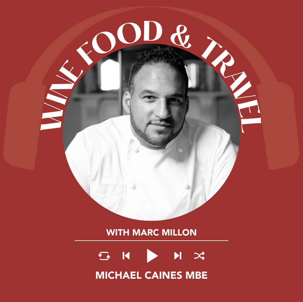 Michael Caines MBE | Wine, Food & Travel With Marc Millon