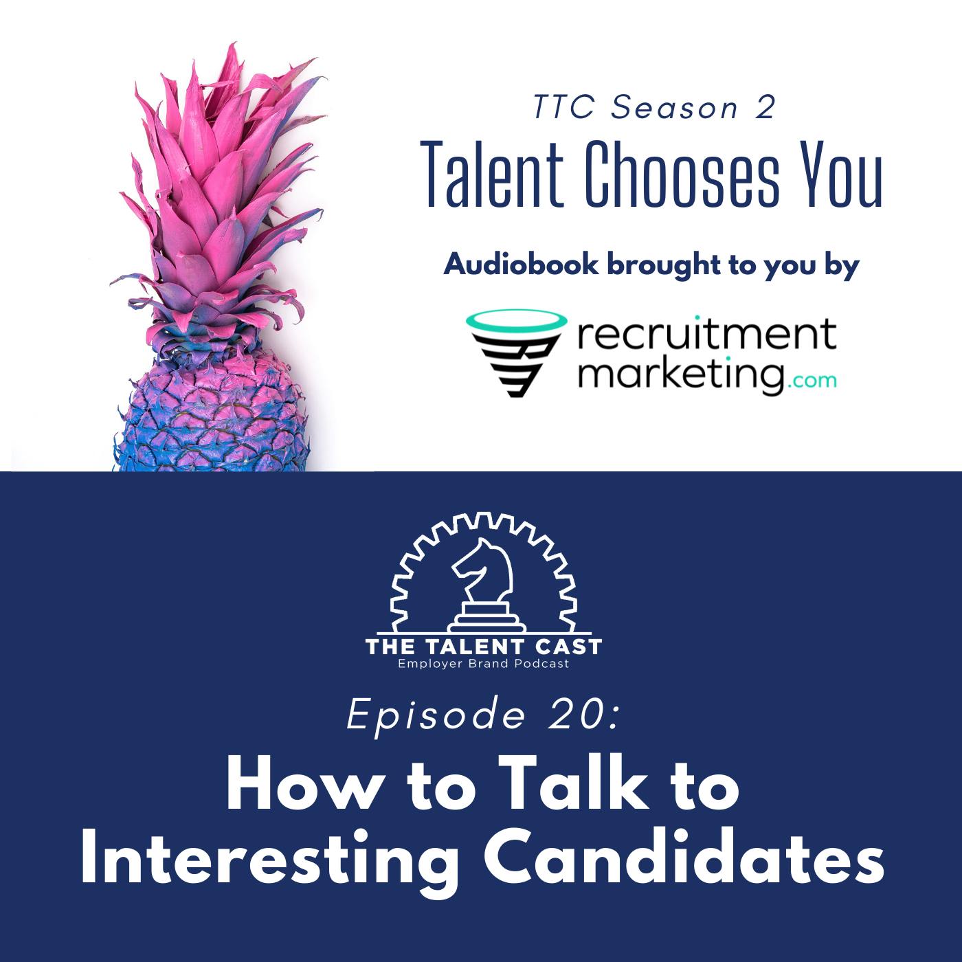 How to Talk to Interesting Candidates