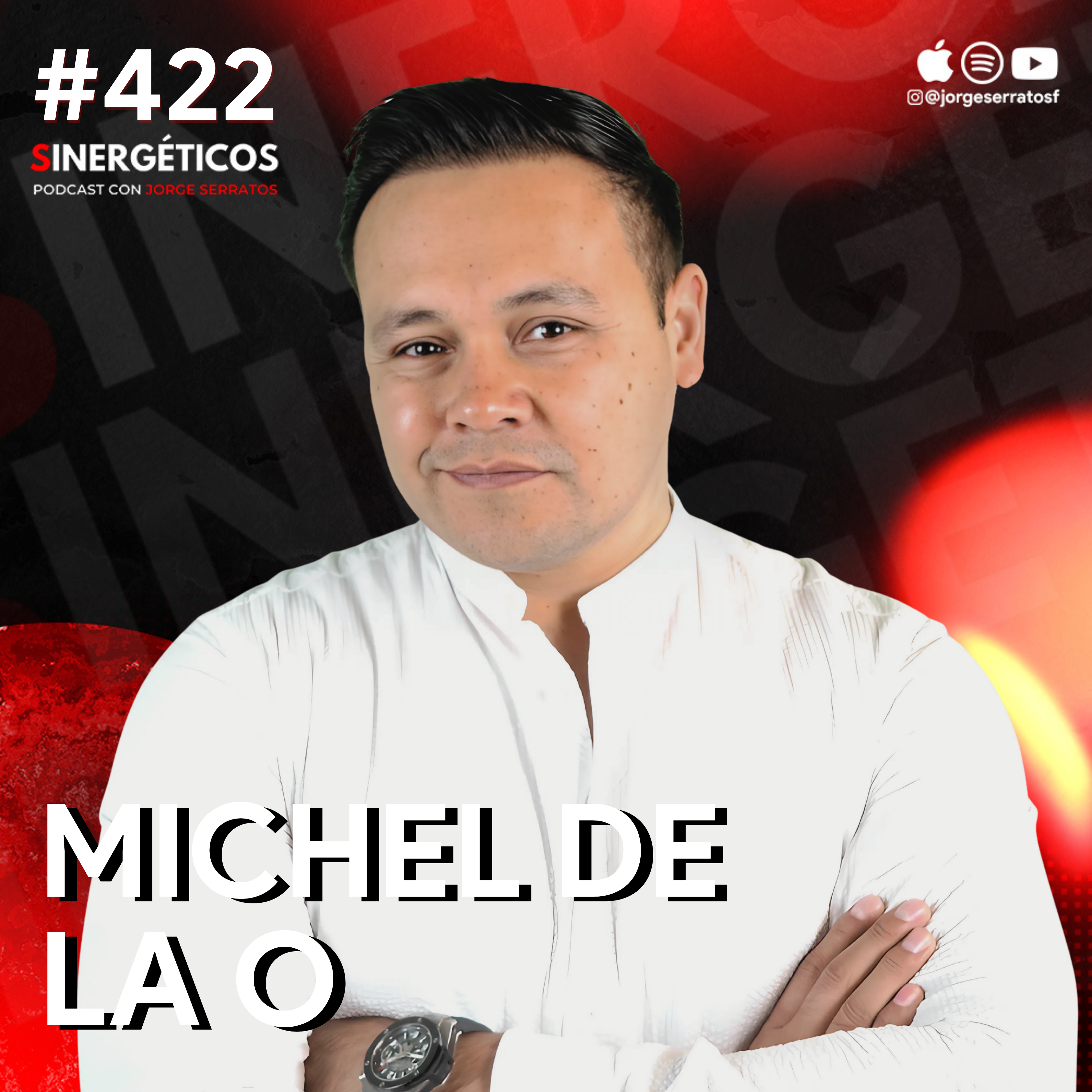 De empleado de hotel a MILLONARIO inmobiliario: así lo logró | Michel de la O | #422 SINERGÉTICOS