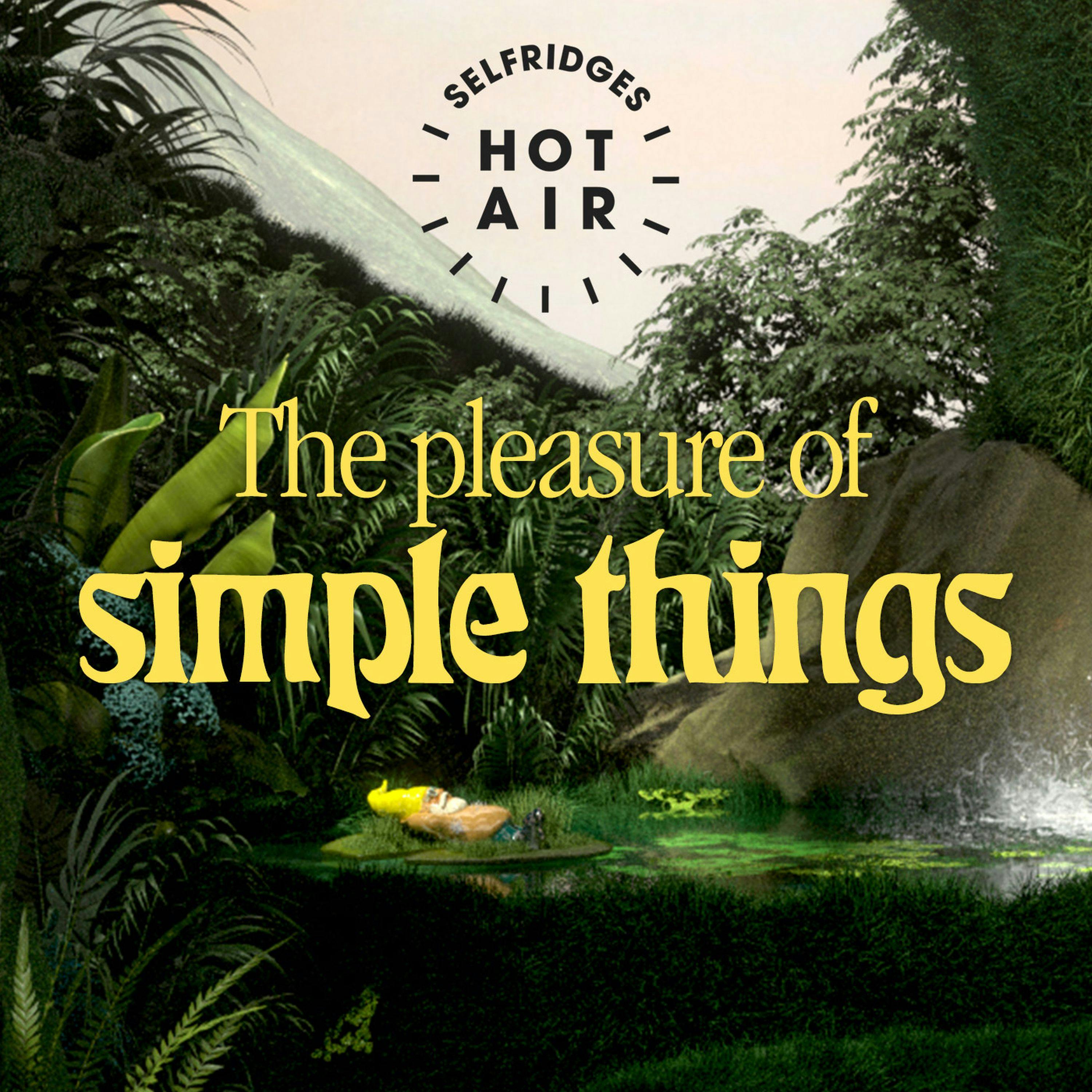 Good Nature: The pleasure of simple things