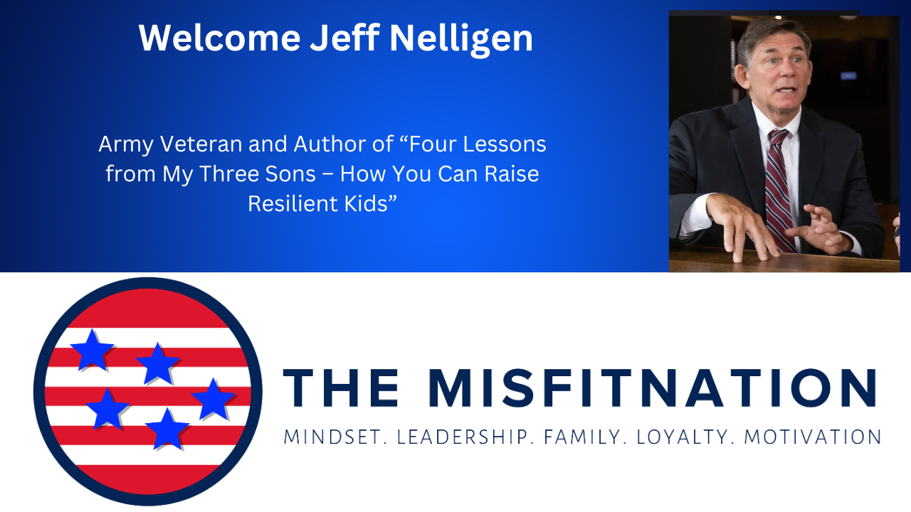 Raising Resilient Kids: Insights from Jeff Nelligan