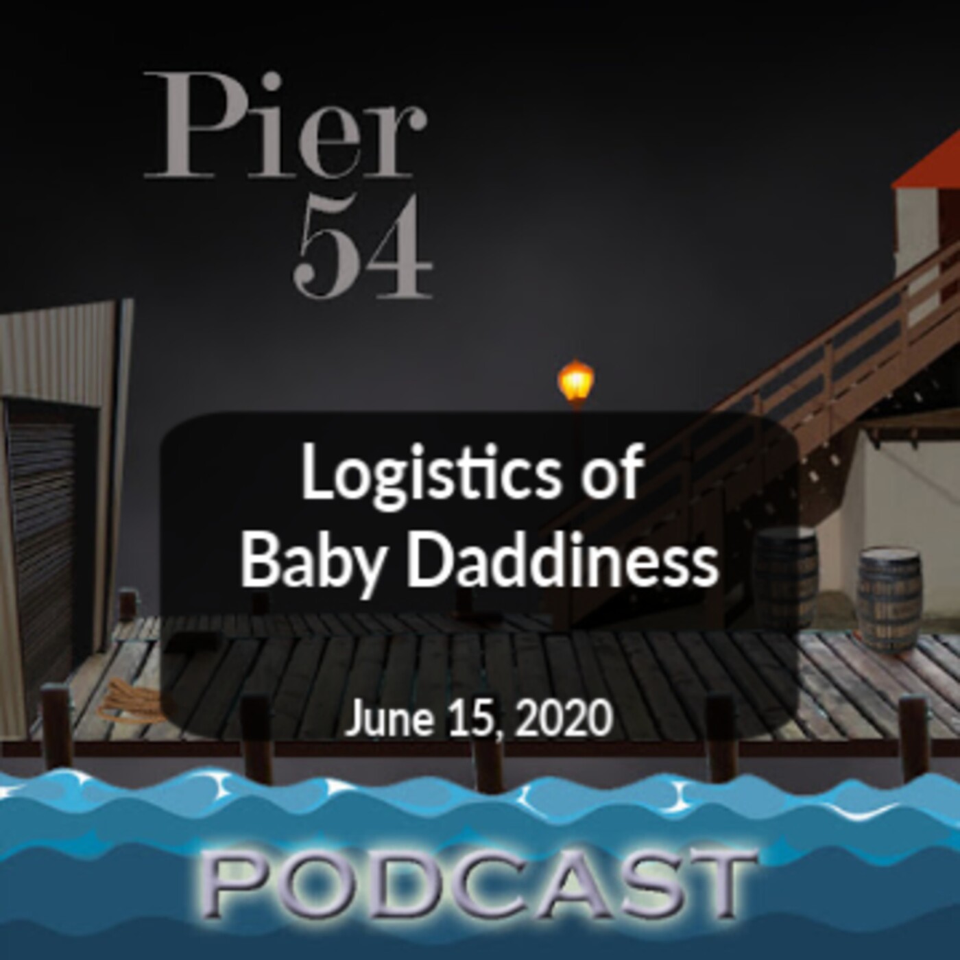 Logistics of Baby Daddiness 6/15/2020 episode artwork