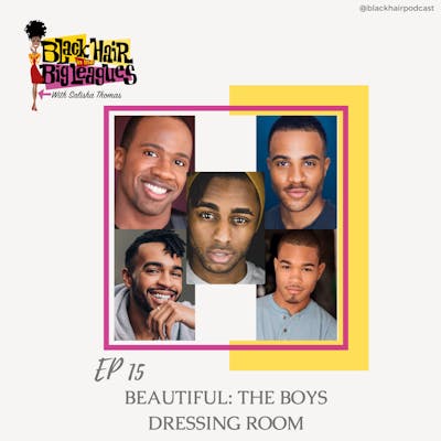 EP 15- Beautiful the Carole King Musical-THE BOYS DRESSING ROOM