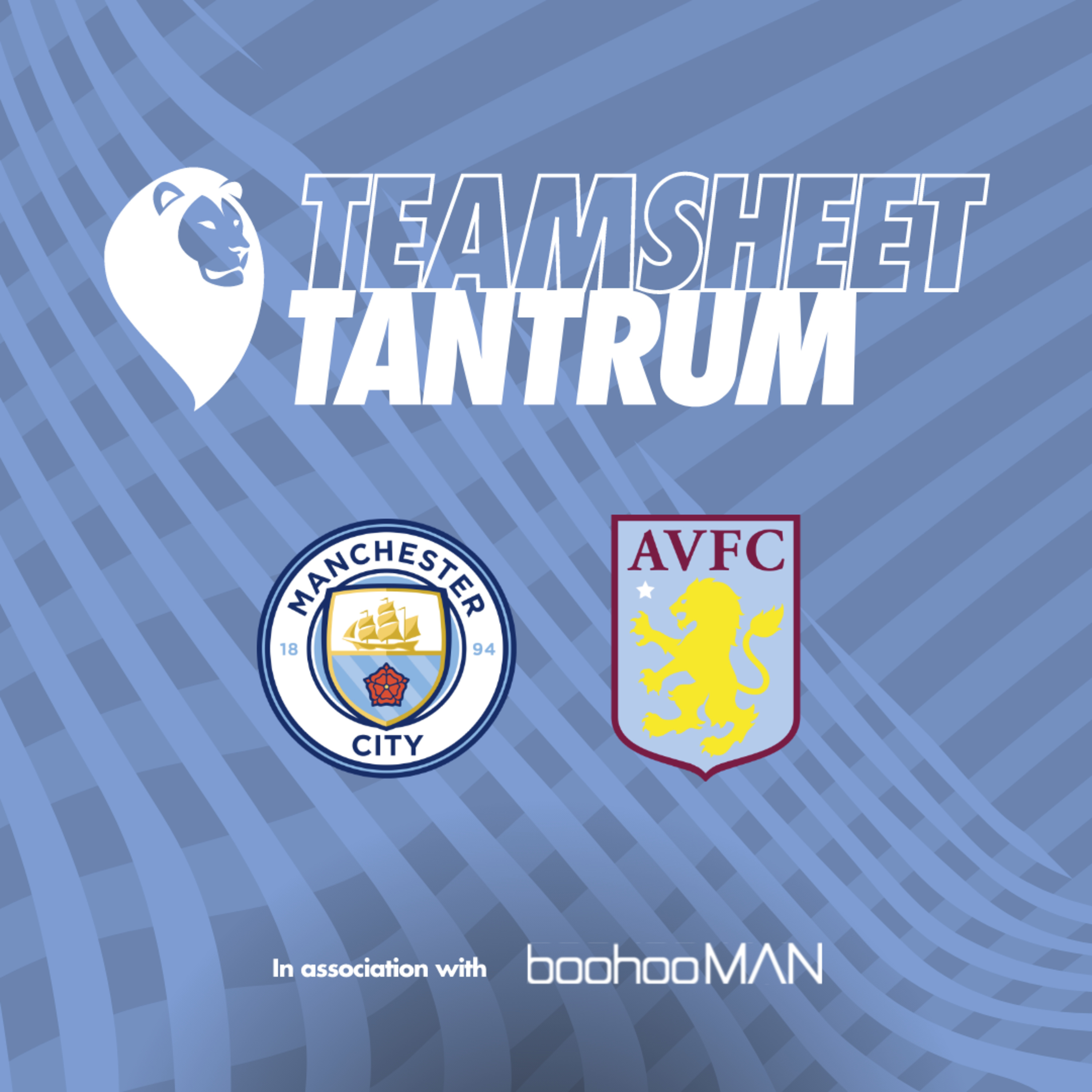 TEAMSHEET TANTRUM | Man City vs Aston Villa
