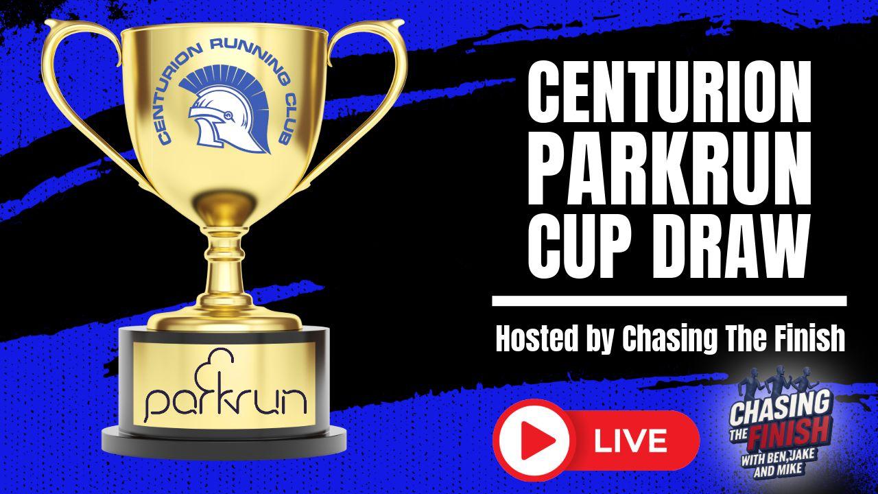 Chasing the Finish Running Podcast Episode 46 | Centurion Running Club ParkRun Cup LIVE Draw & More! episode artwork