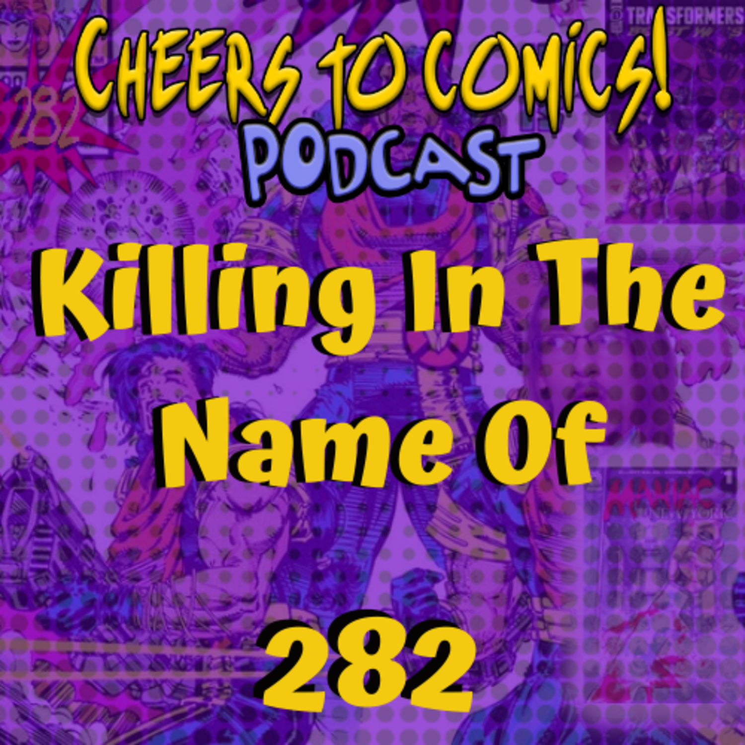 #282- Killing In The Name Of episode artwork