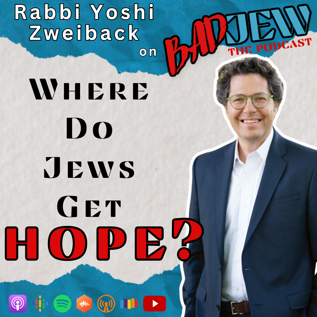 Where Do Jews Get Hope? with Rabbi Yoshi Zweiback