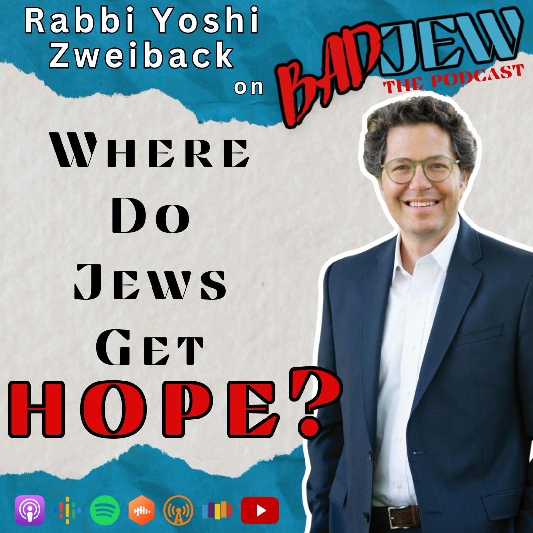 Where Do Jews Get Hope? with Rabbi Yoshi Zweiback Where Do Jews Get Hope? with Rabbi Yoshi Zweiback
