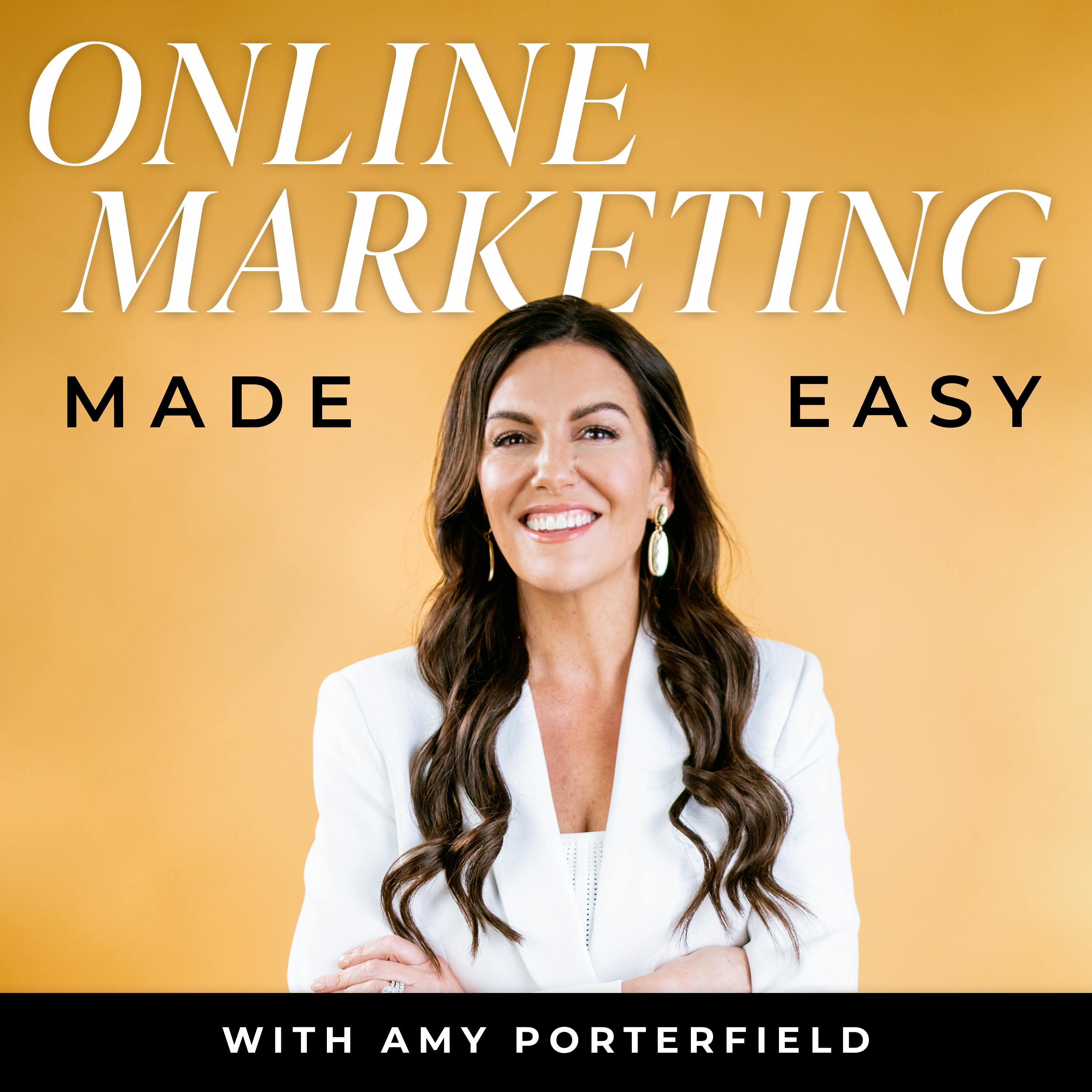 Online Marketing Made Easy with Amy Porterfield podcast show image