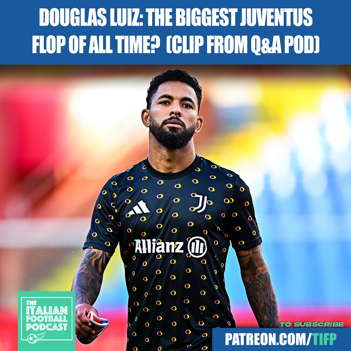 Douglas Luiz: The Biggest Juventus Flop Of All Time? (Clip From Q & A Pod)