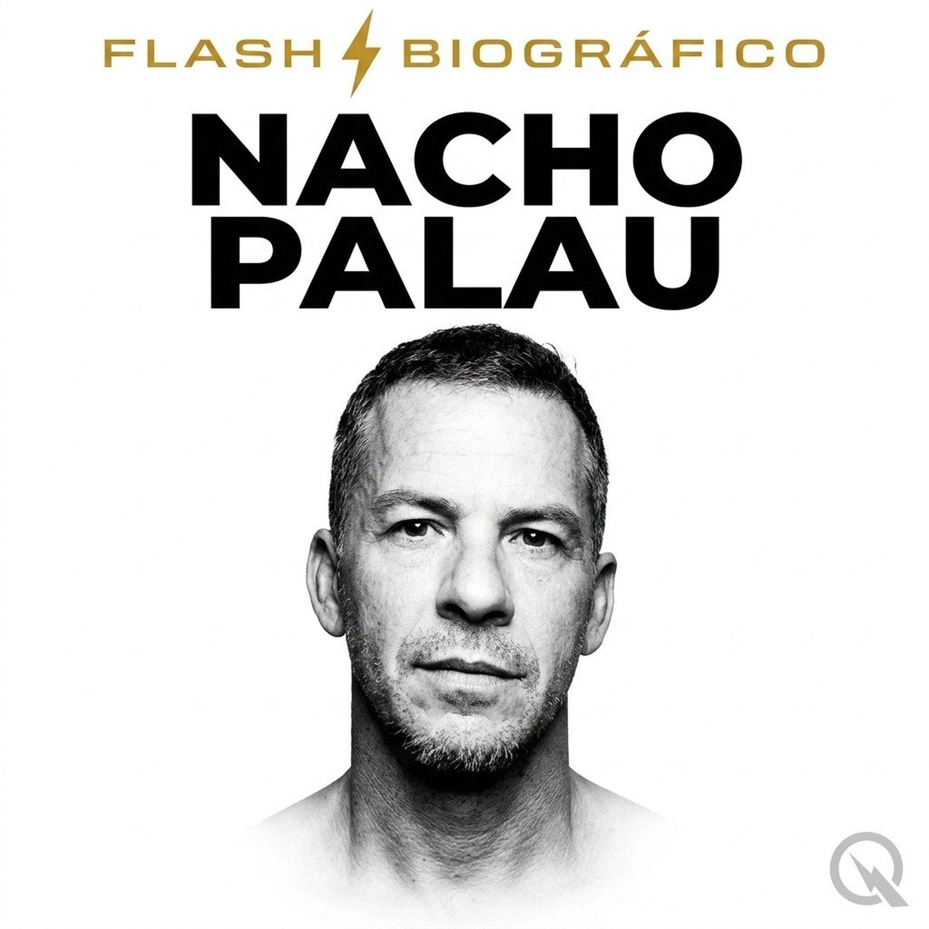 Nacho Palau - Flash Biográfico