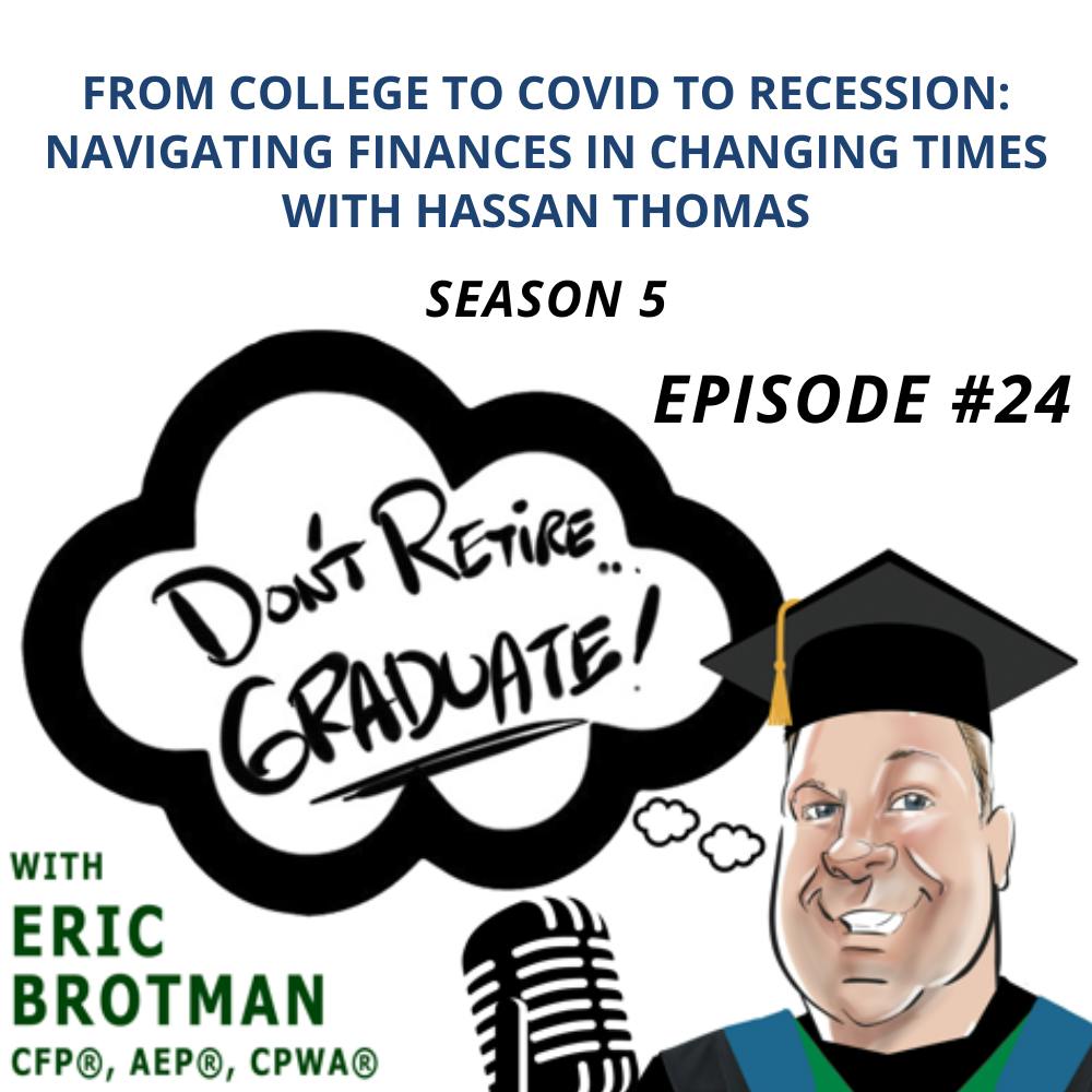 From College to Covid to Recession: Navigating Finances in Changing Times with Hassan Thomas