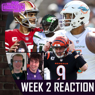 NFL Week 2 Reaction: Dolphins & Jets miracle comebacks, Jimmy G & 49ers, Cowboys stun Bengals | The Paul Farrington Show episode artwork