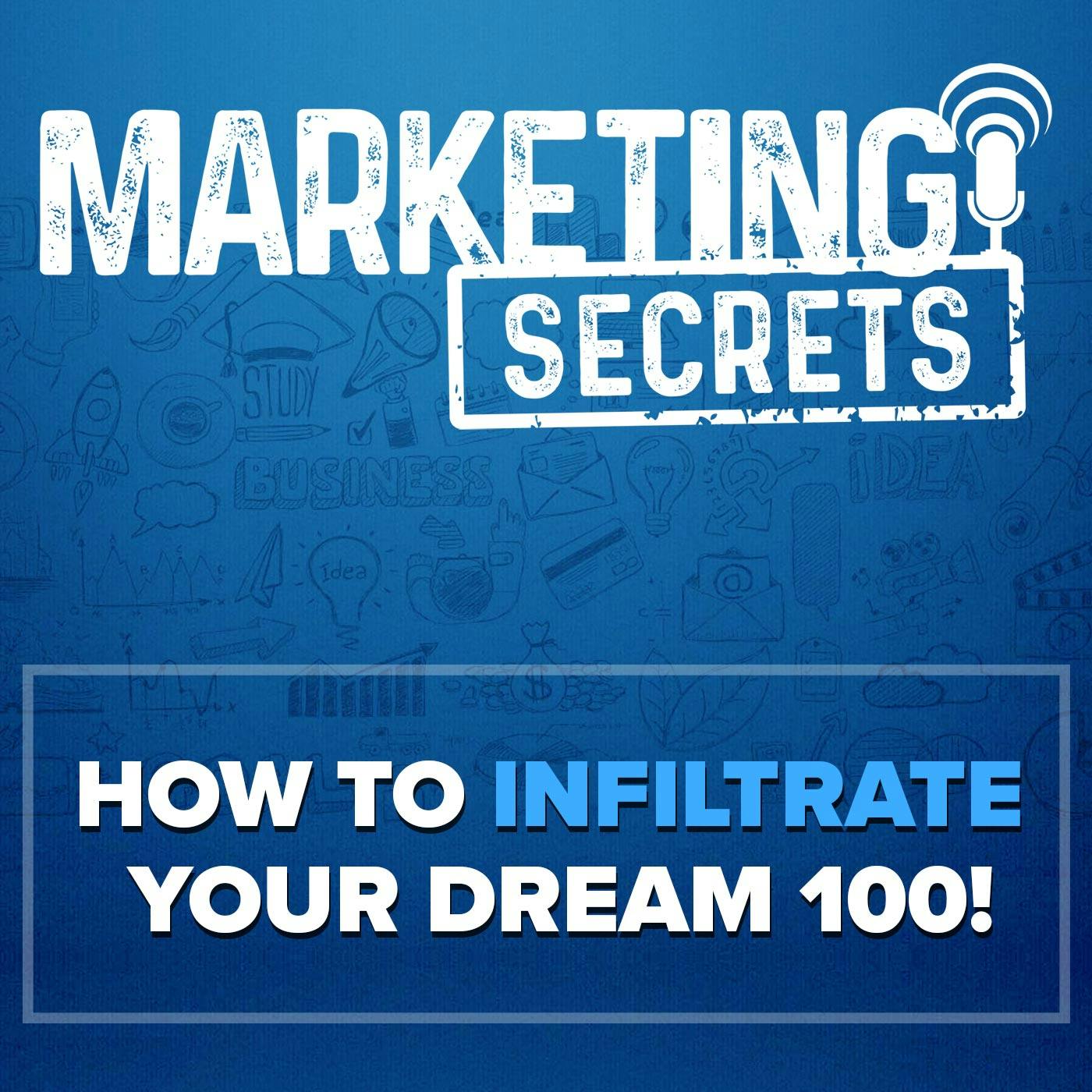 How to Infiltrate Your Dream 100! (TS)