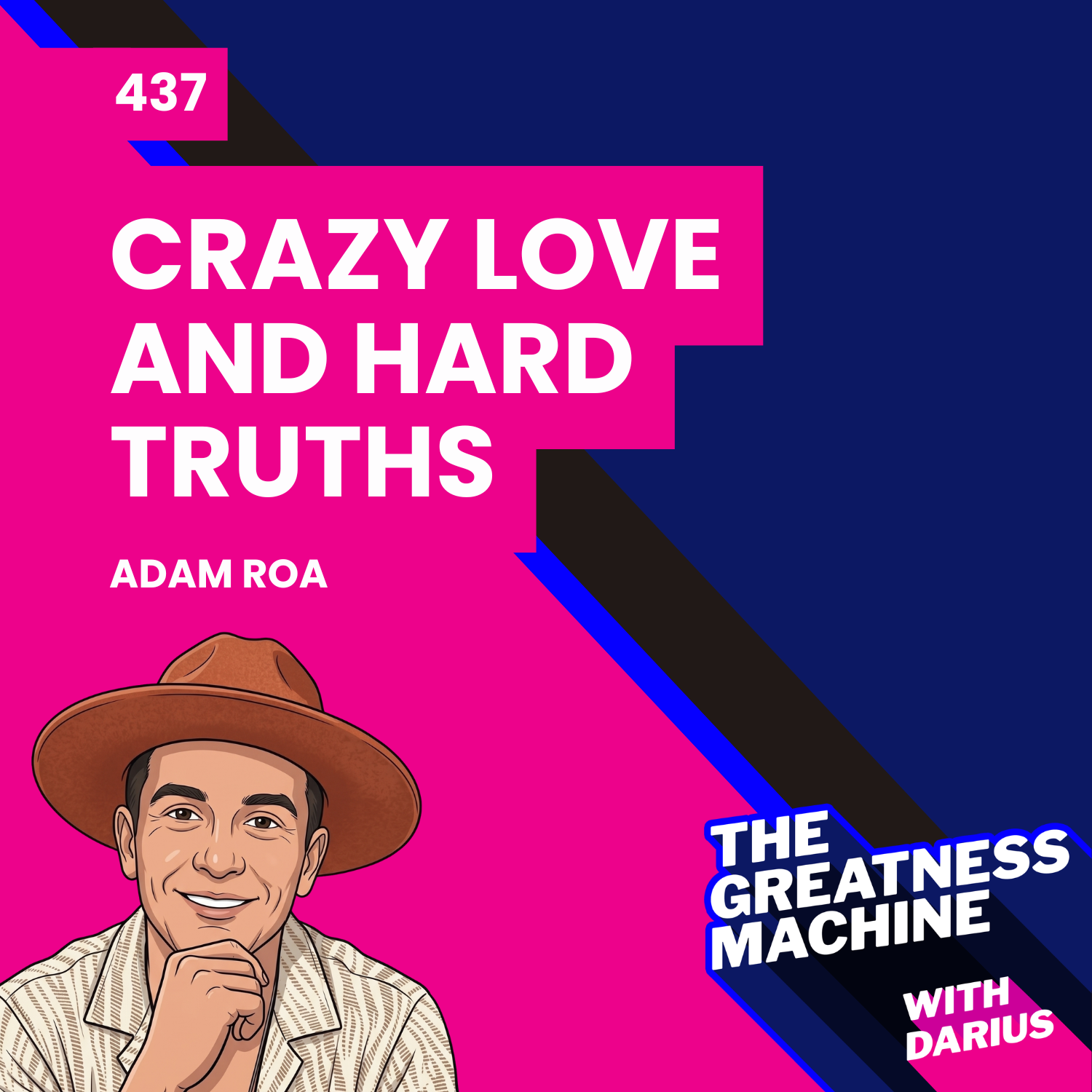 437 | Adam Roa | Crazy Love and Hard Truths: Poetry, Pain, and the Path to Knowing Yourself episode artwork