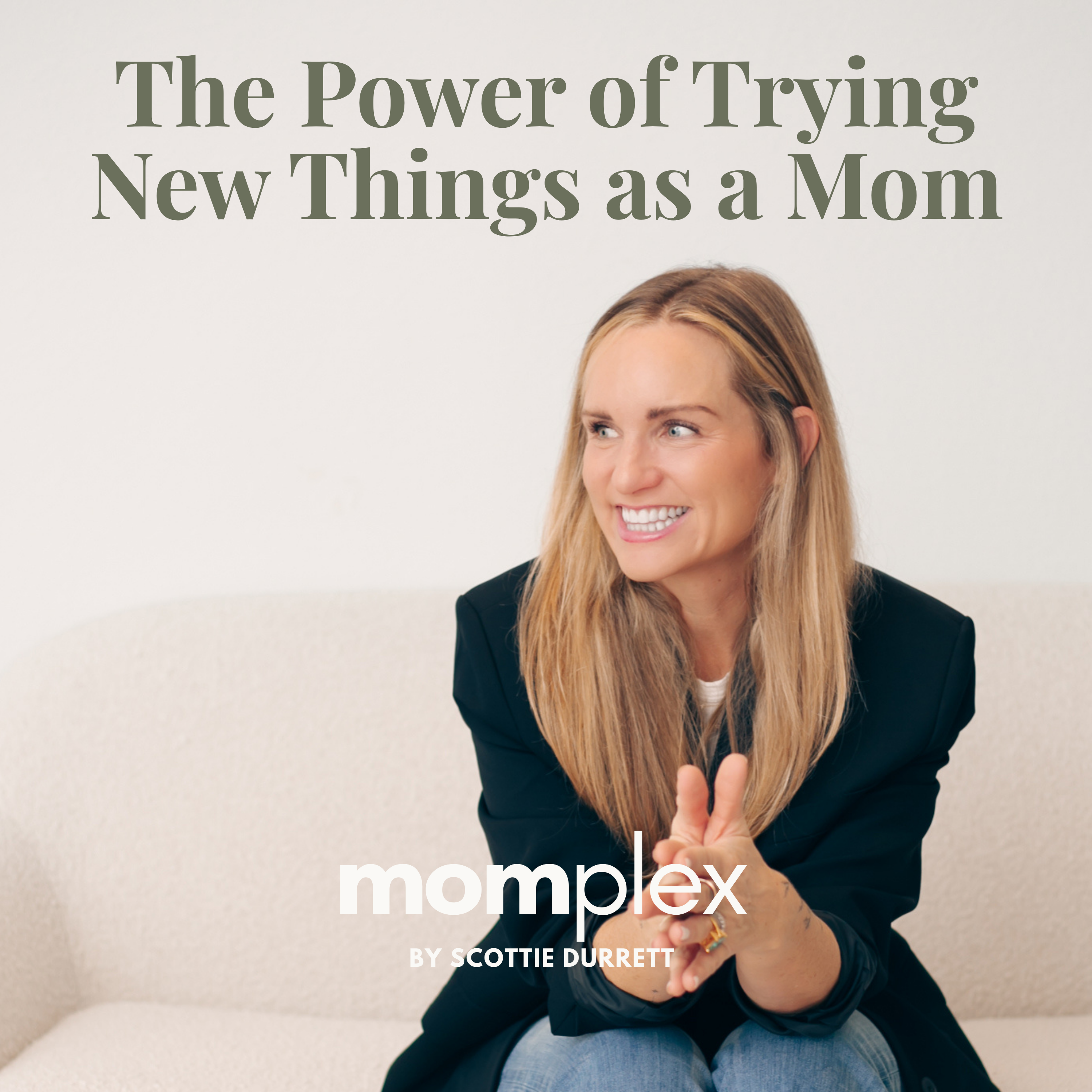 The Power of Trying New Things as a Mom