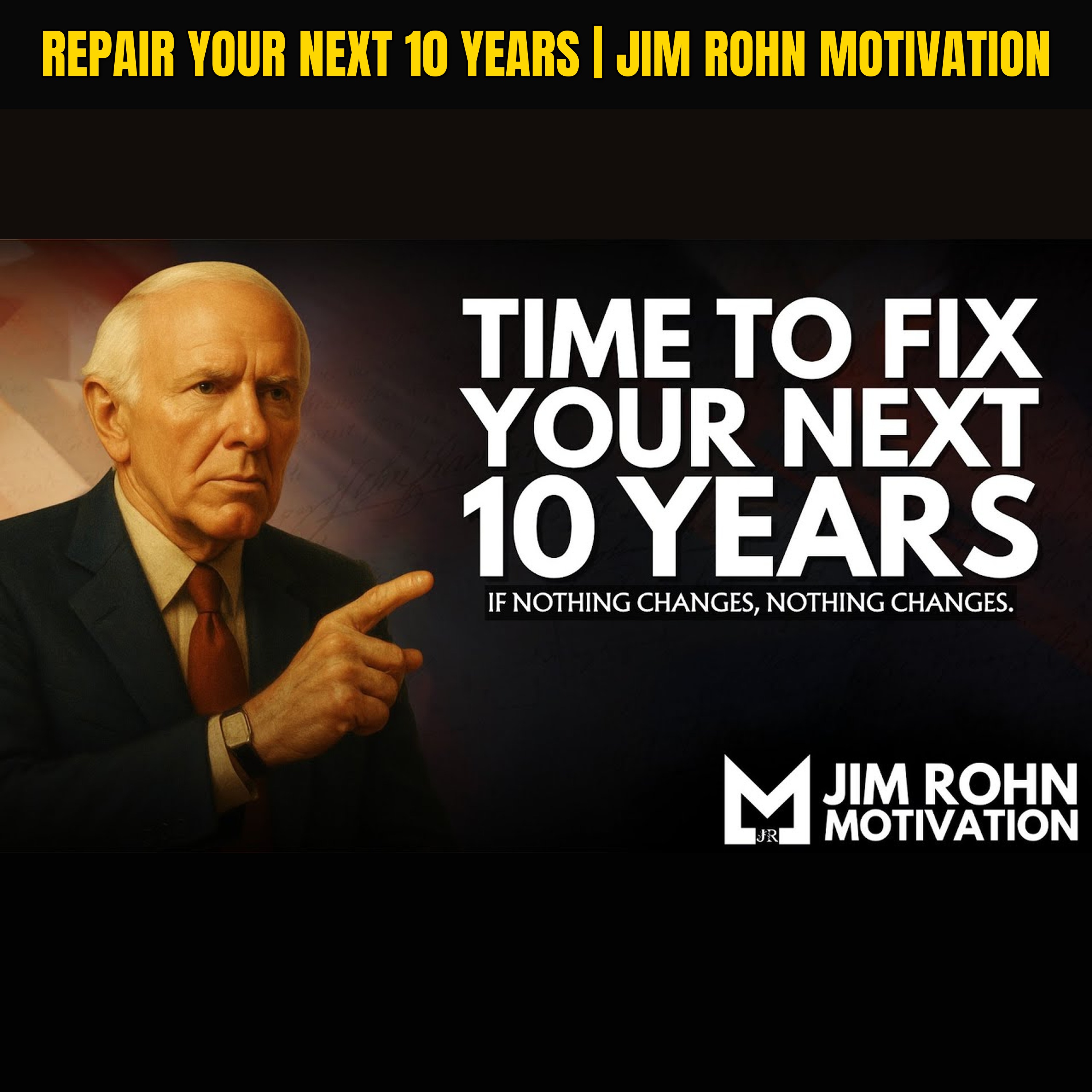 Repair Your Next 10 Years | Jim Rohn Motivation