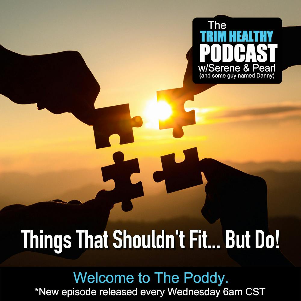 Ep. 307: Things That Shouldn’t Fit... But Do!