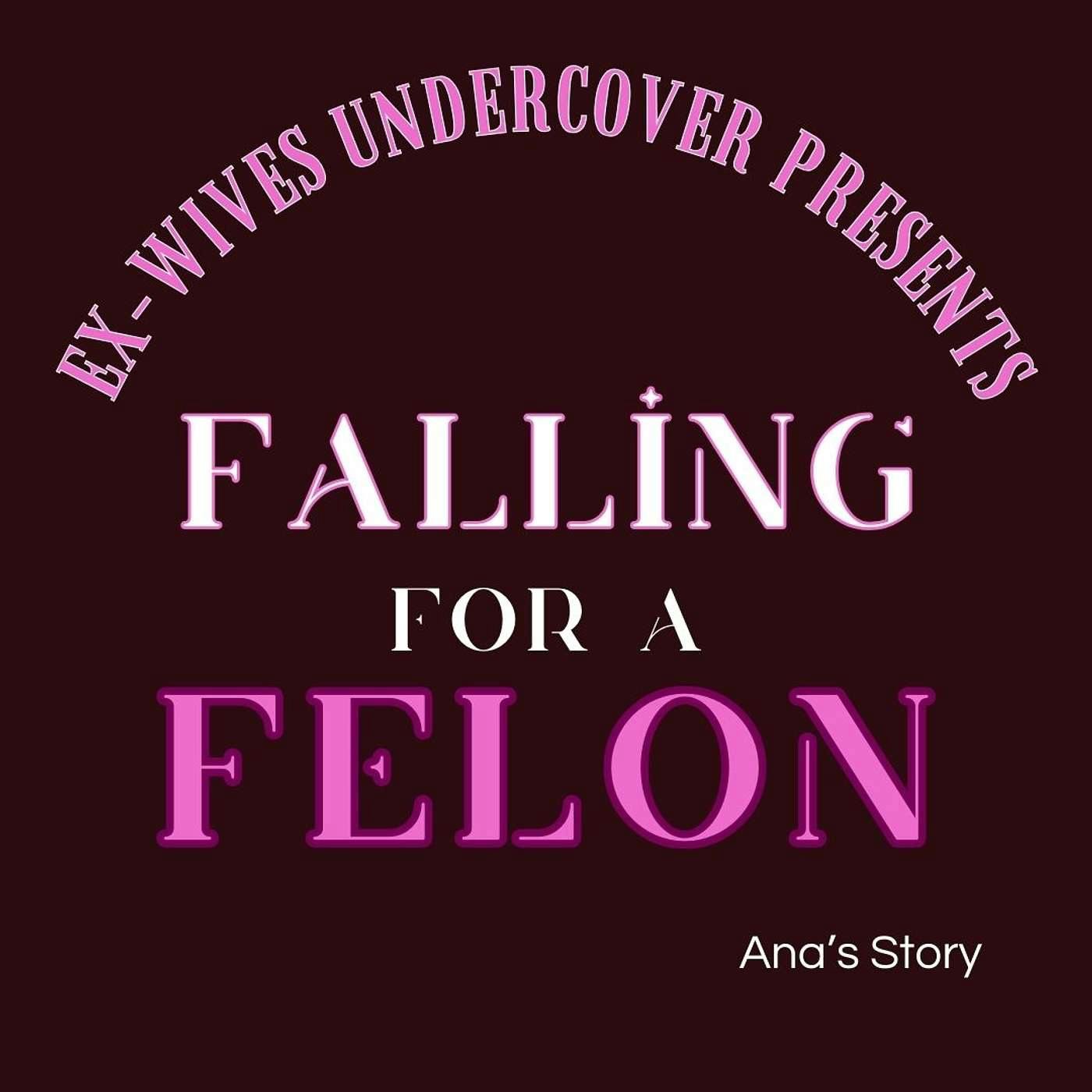S5:E6 | Falling for a Felon | Ana | 6 of 9 S5:E6 | Falling for a Felon | Ana | 6 of 9