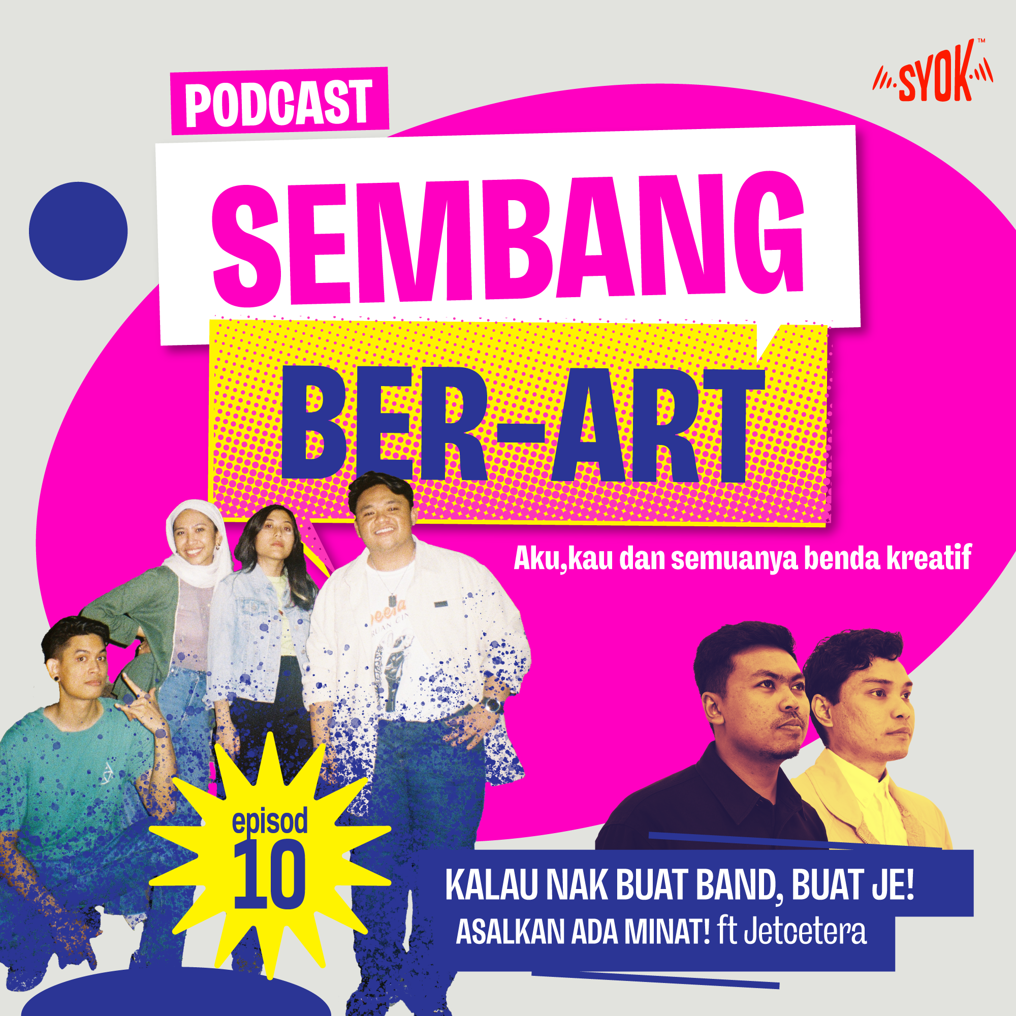 KALAU NAK BUAT BAND, BUAT JE! ASALKAN ADA MINAT! | Podcast Sembang Ber-ART EP10