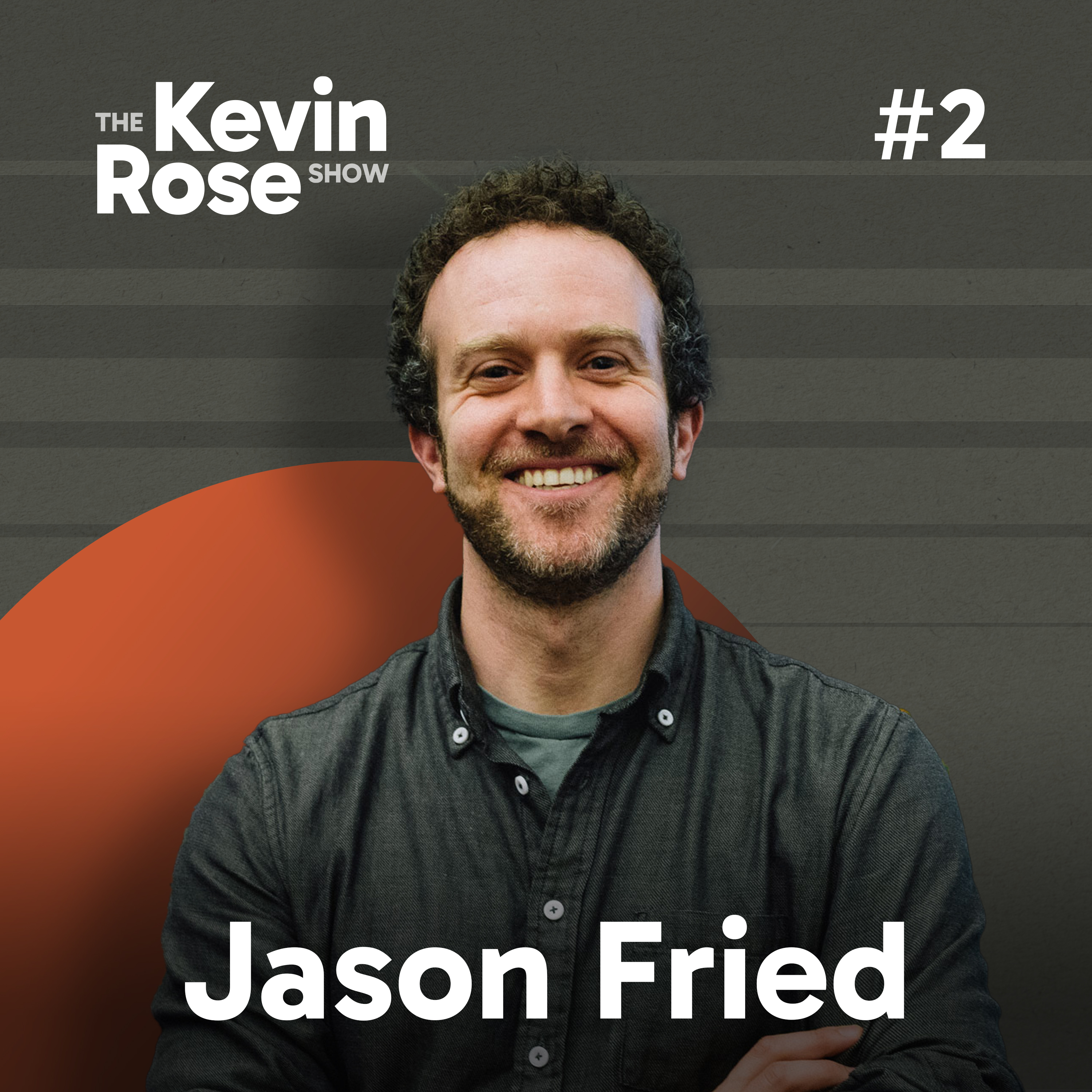 Jason Fried, Reimagining Work/Life Balance (#2)