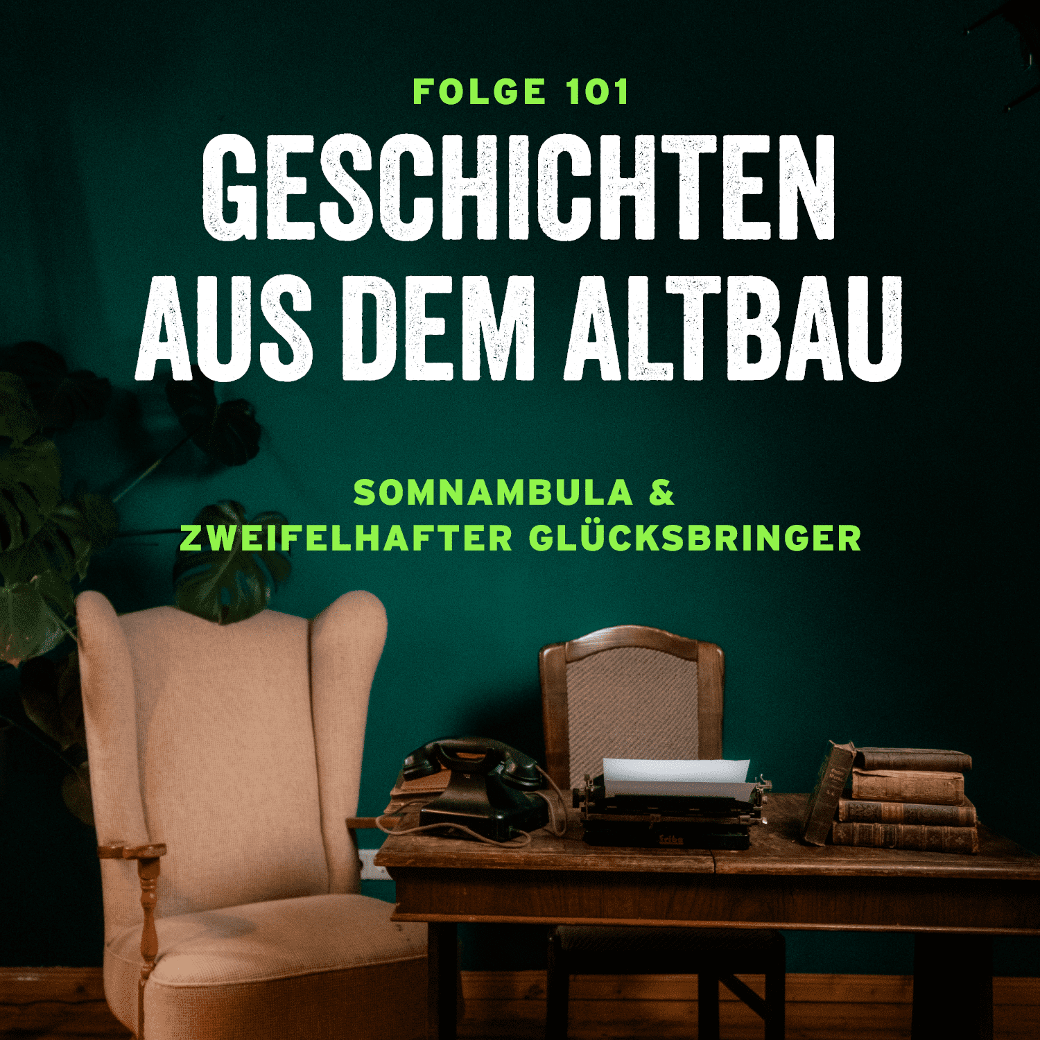 #101 - Somnambula und Zweifelhafter Glücksbringer
