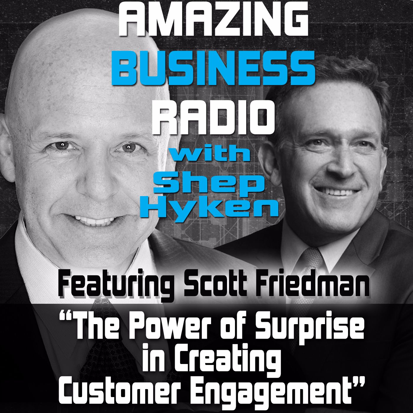 Scott Friedman Discusses the Power of Surprise in Creating Customer Engagement