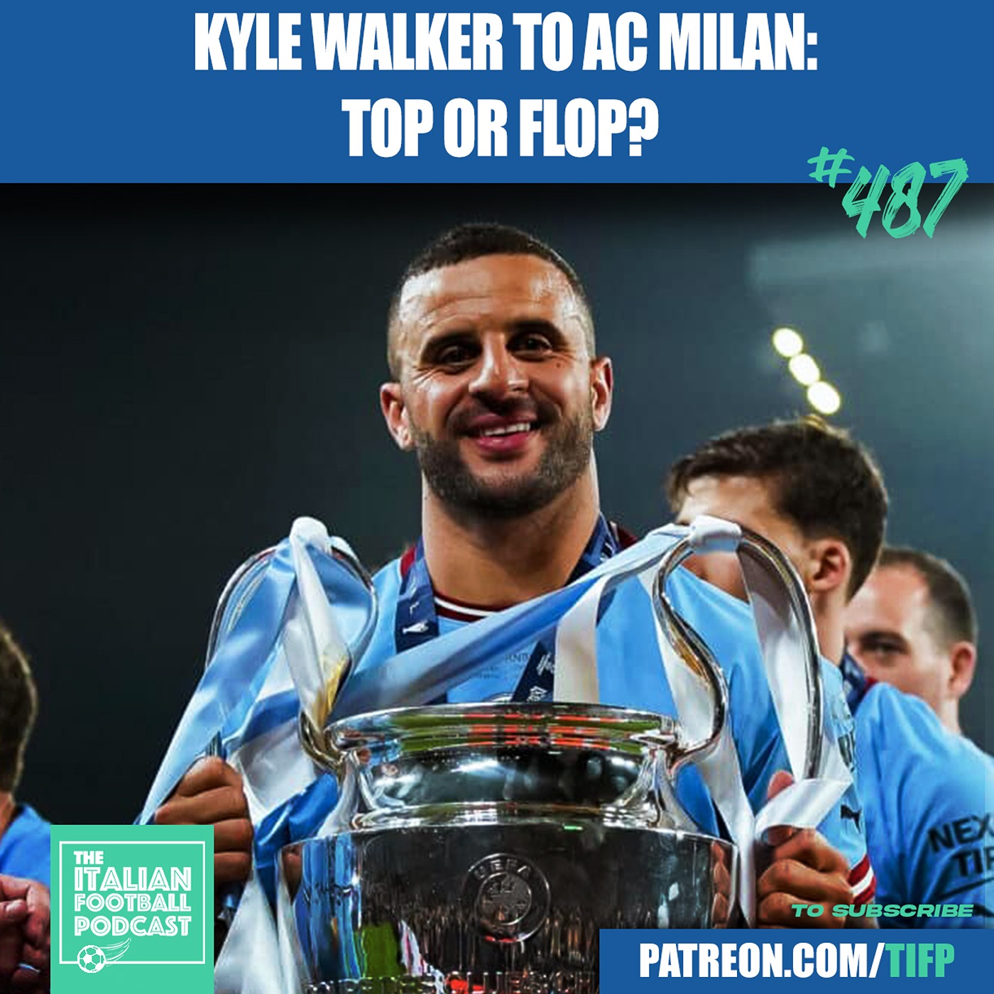 Kyle Walker From Man City To AC Milan | Top Or Flop? (Clip From Ep. 487)