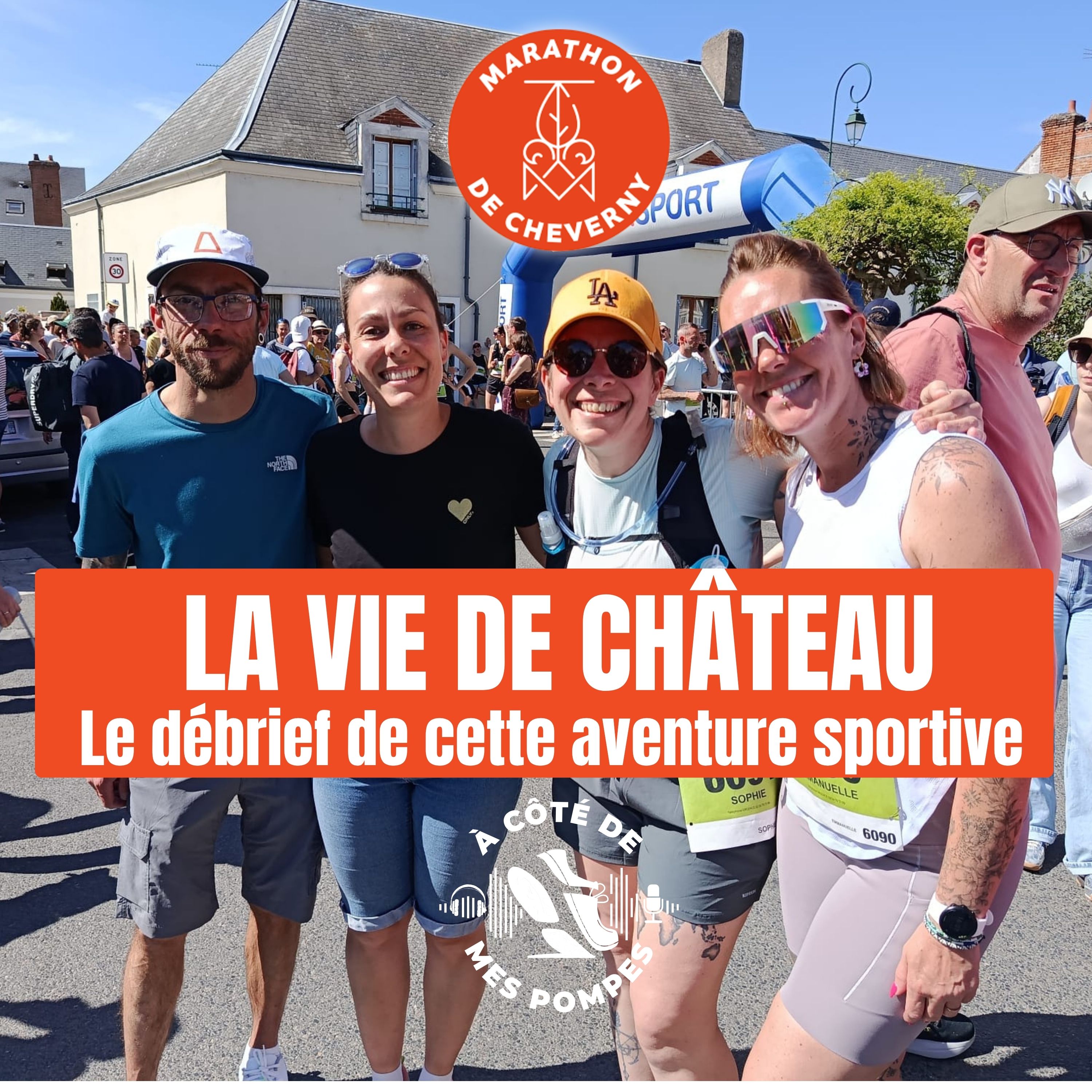 345 - MARATHON CHEVERNY 2026 : le débrief de cette aventure sportive et humaine !