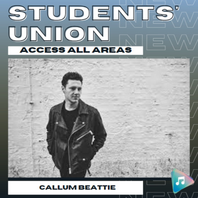 Callum Beattie - Students' Union: Access All Areas episode artwork