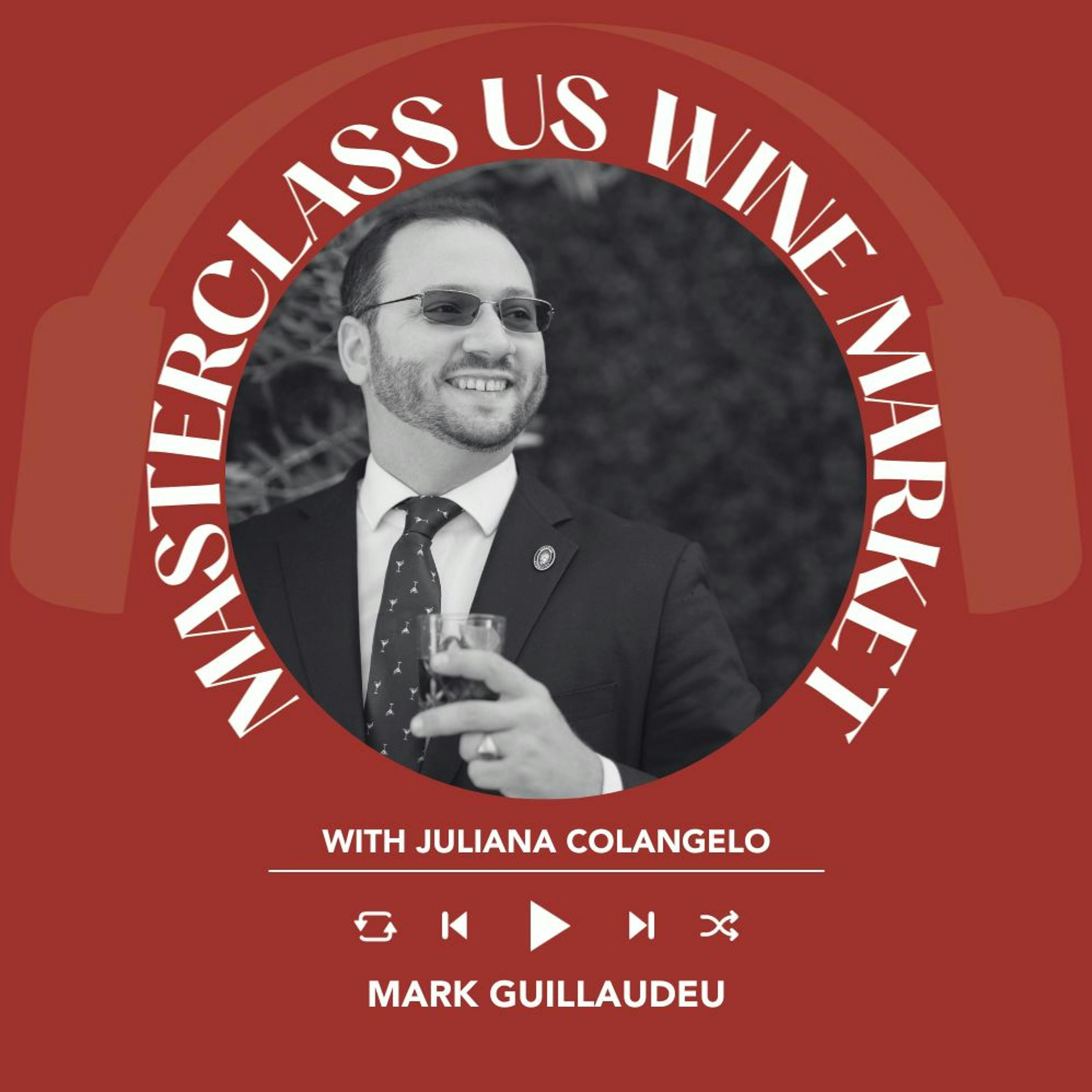 Ep. 1604 Mark Guillaudeu | Masterclass US Wine Market With Juliana Colangelo