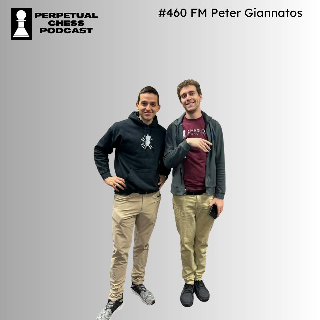 EP 460- FM Peter Giannatos on GM Daniel Naroditsky’s Life, His Last Days & How We Can Honor Danya’s Legacy EP 460- FM Peter Giannatos on GM Daniel Naroditsky’s Life, His Last Days & How We Can Honor Danya’s Legacy