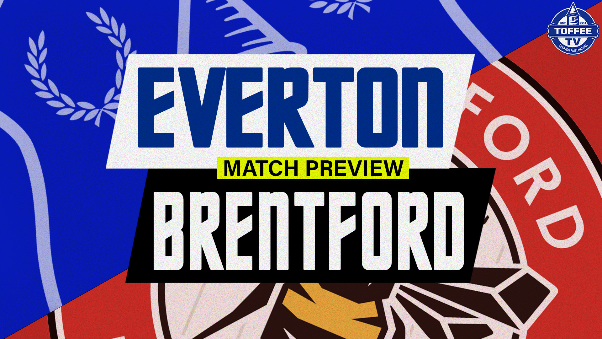 Everton V Brentford | Match Preview episode artwork